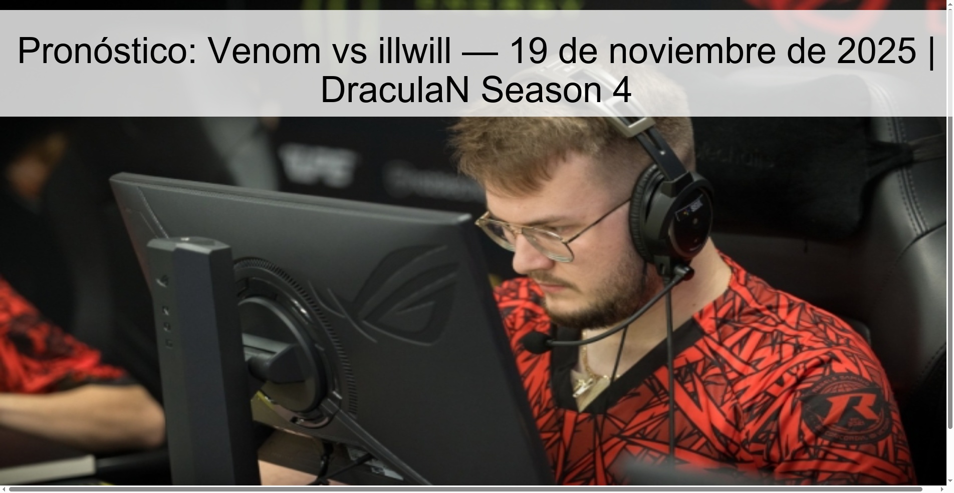 Pronóstico: Venom vs illwill — 19 de noviembre de 2025 | DraculaN Season 4