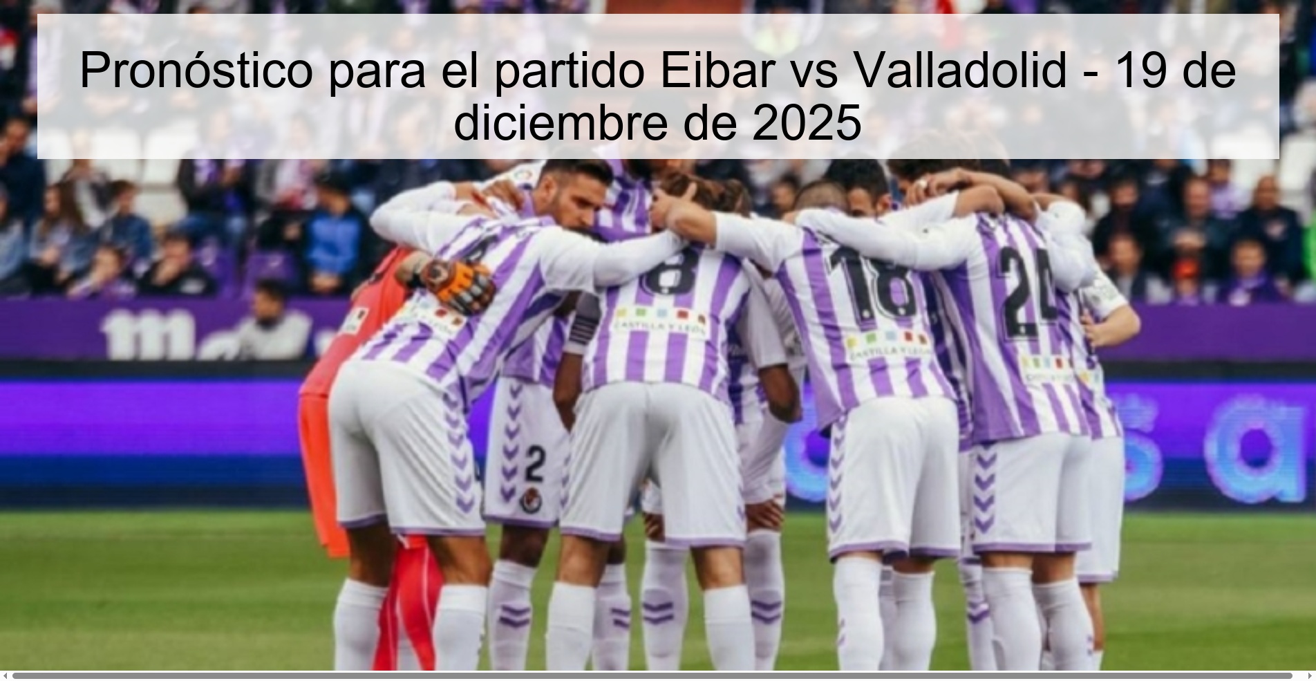 Pronóstico para el partido Eibar vs Valladolid - 19 de diciembre de 2025