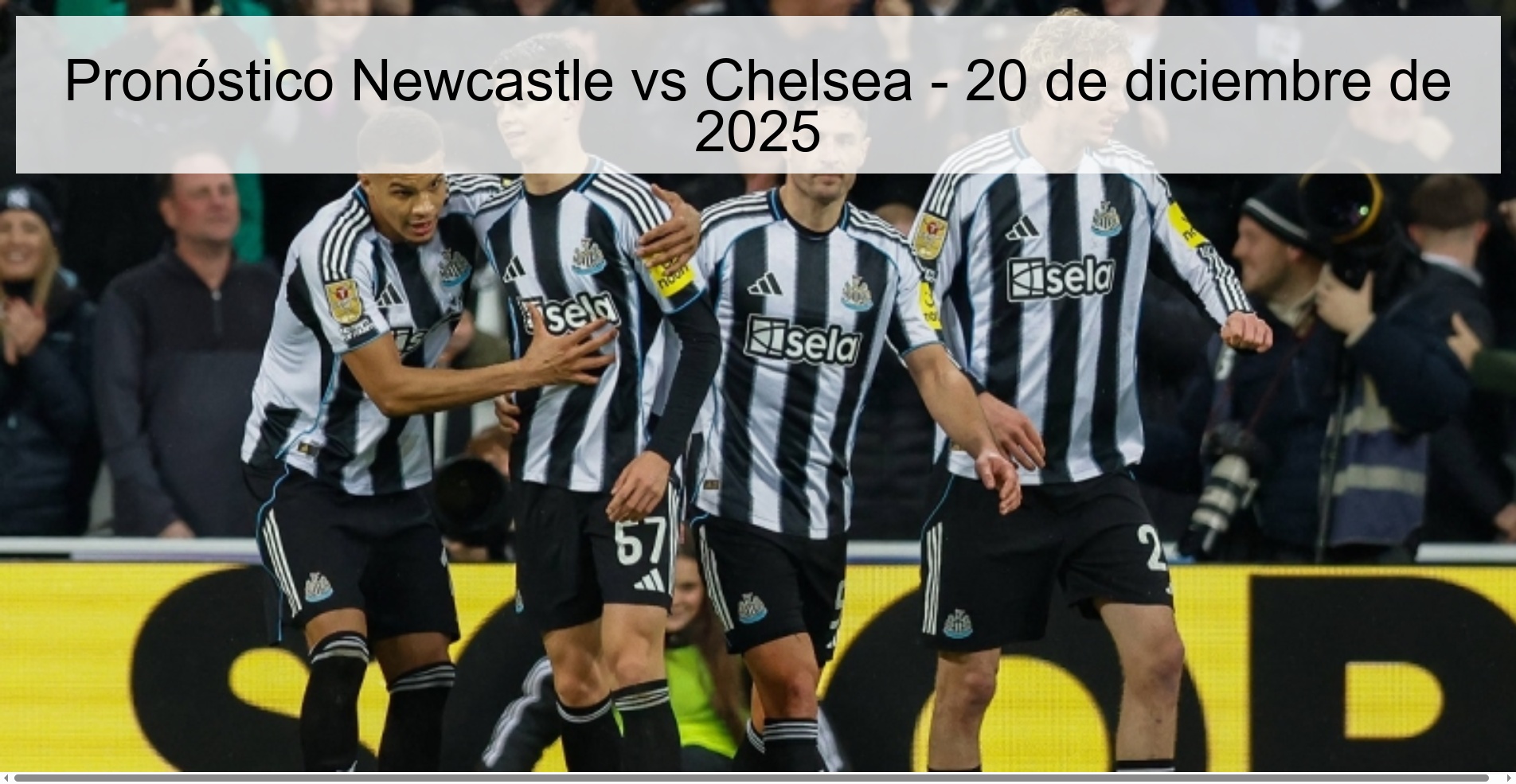 Pronóstico Newcastle vs Chelsea - 20 de diciembre de 2025
