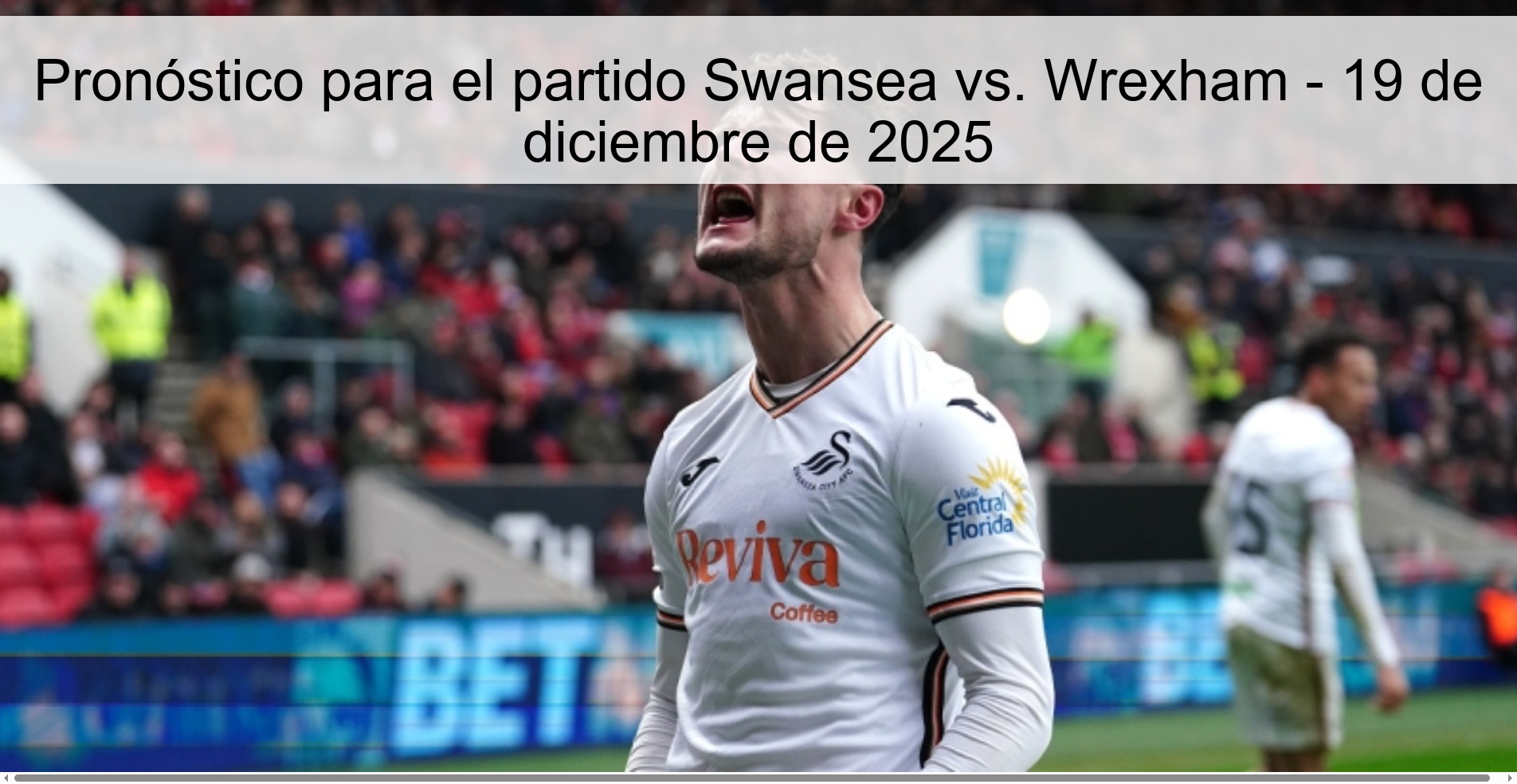 Pronóstico para el partido Swansea vs. Wrexham - 19 de diciembre de 2025