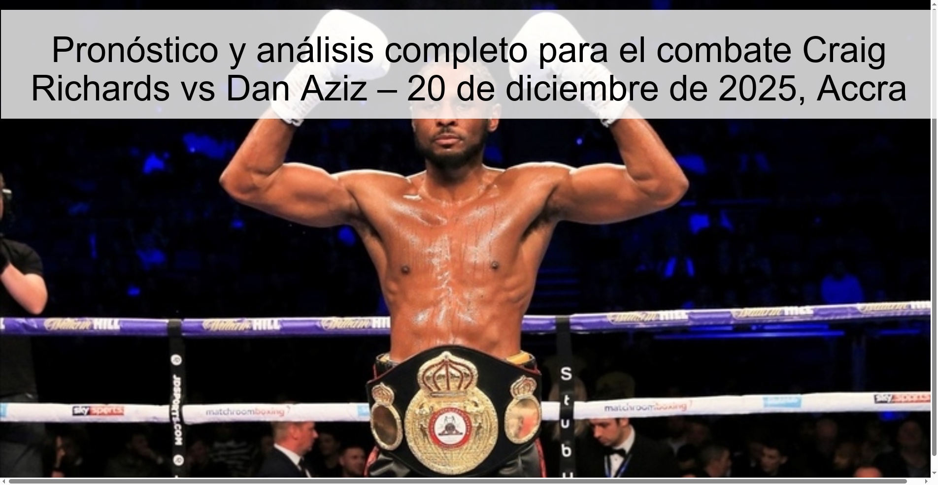 Pronóstico y análisis completo para el combate Craig Richards vs Dan Aziz – 20 de diciembre de 2025, Accra