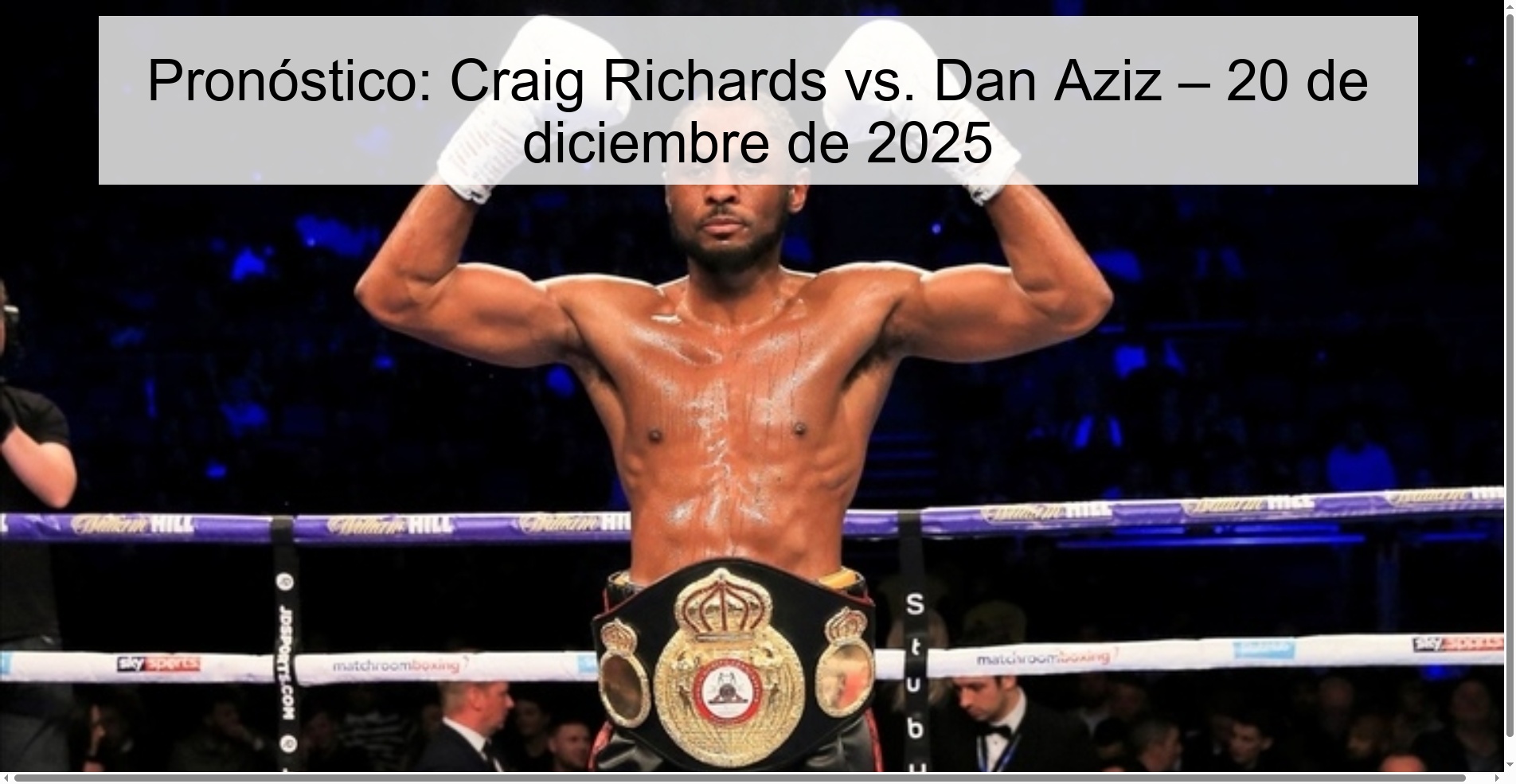 Pronóstico: Craig Richards vs. Dan Aziz – 20 de diciembre de 2025