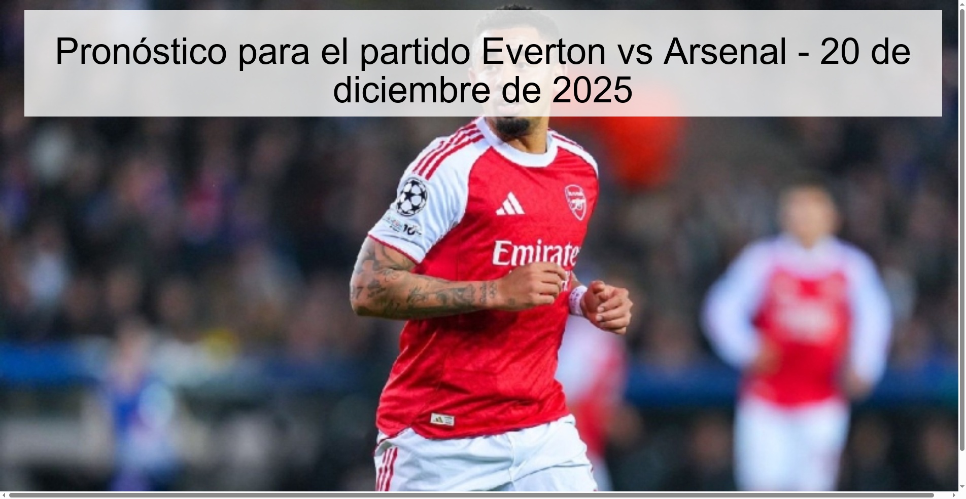 Pronóstico para el partido Everton vs Arsenal - 20 de diciembre de 2025