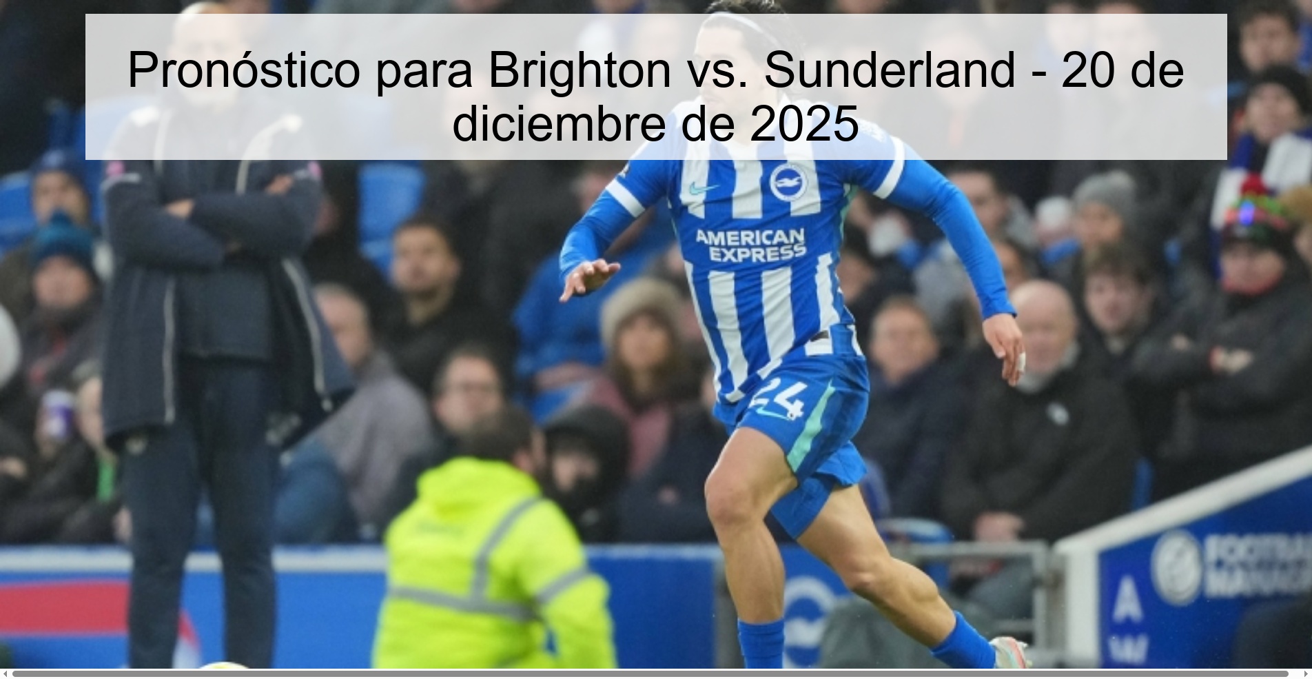 Pronóstico para Brighton vs. Sunderland – 20 de diciembre de 2025