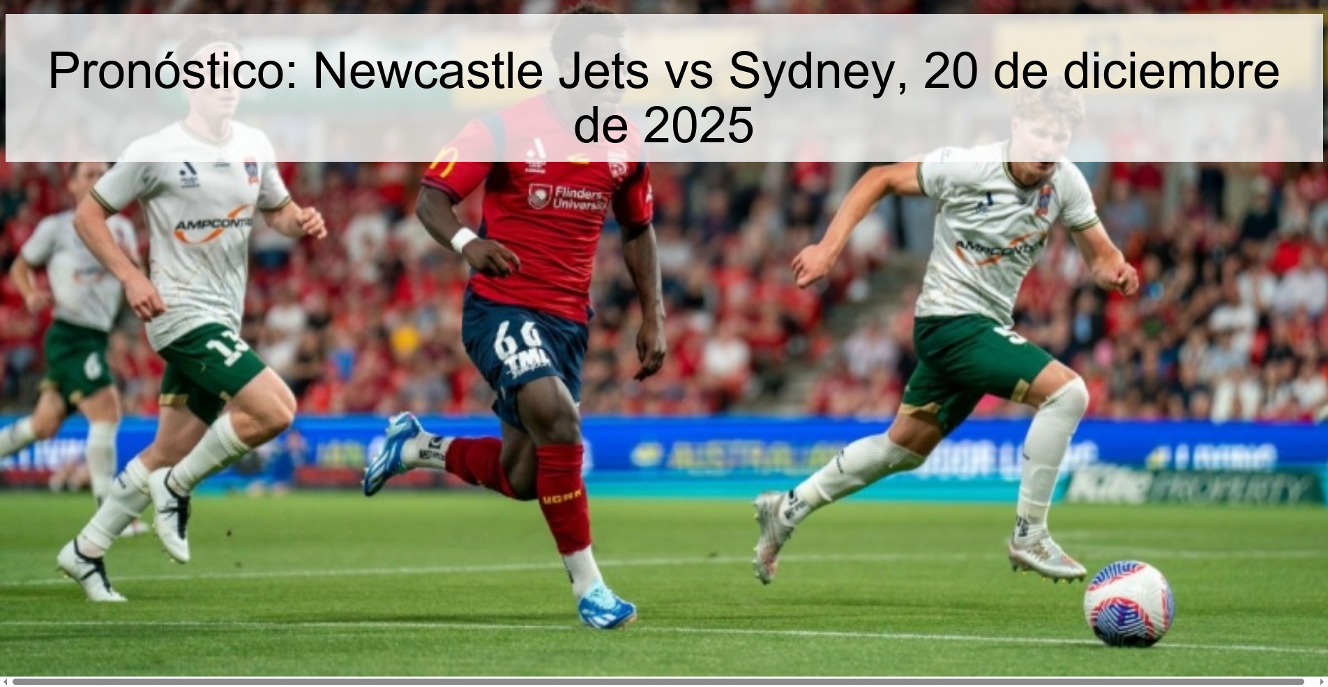 Pronóstico: Newcastle Jets vs Sydney, 20 de diciembre de 2025