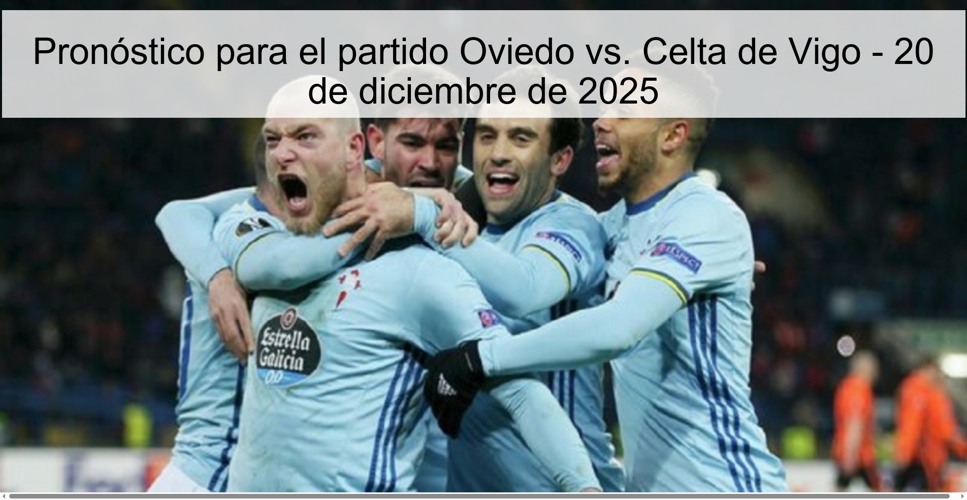 Pronóstico para el partido Oviedo vs. Celta de Vigo - 20 de diciembre de 2025
