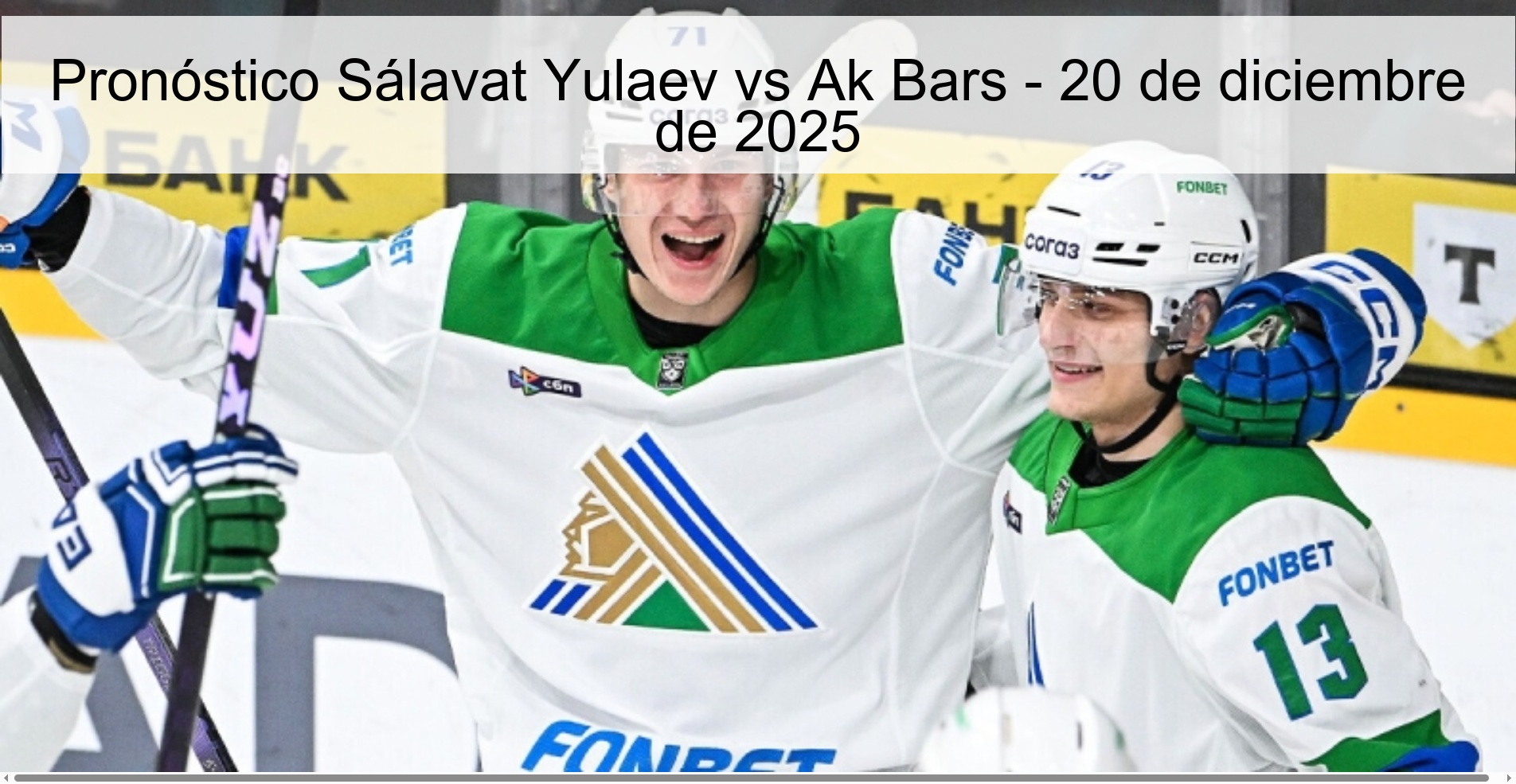 Pronóstico Sálavat Yulaev vs Ak Bars - 20 de diciembre de 2025