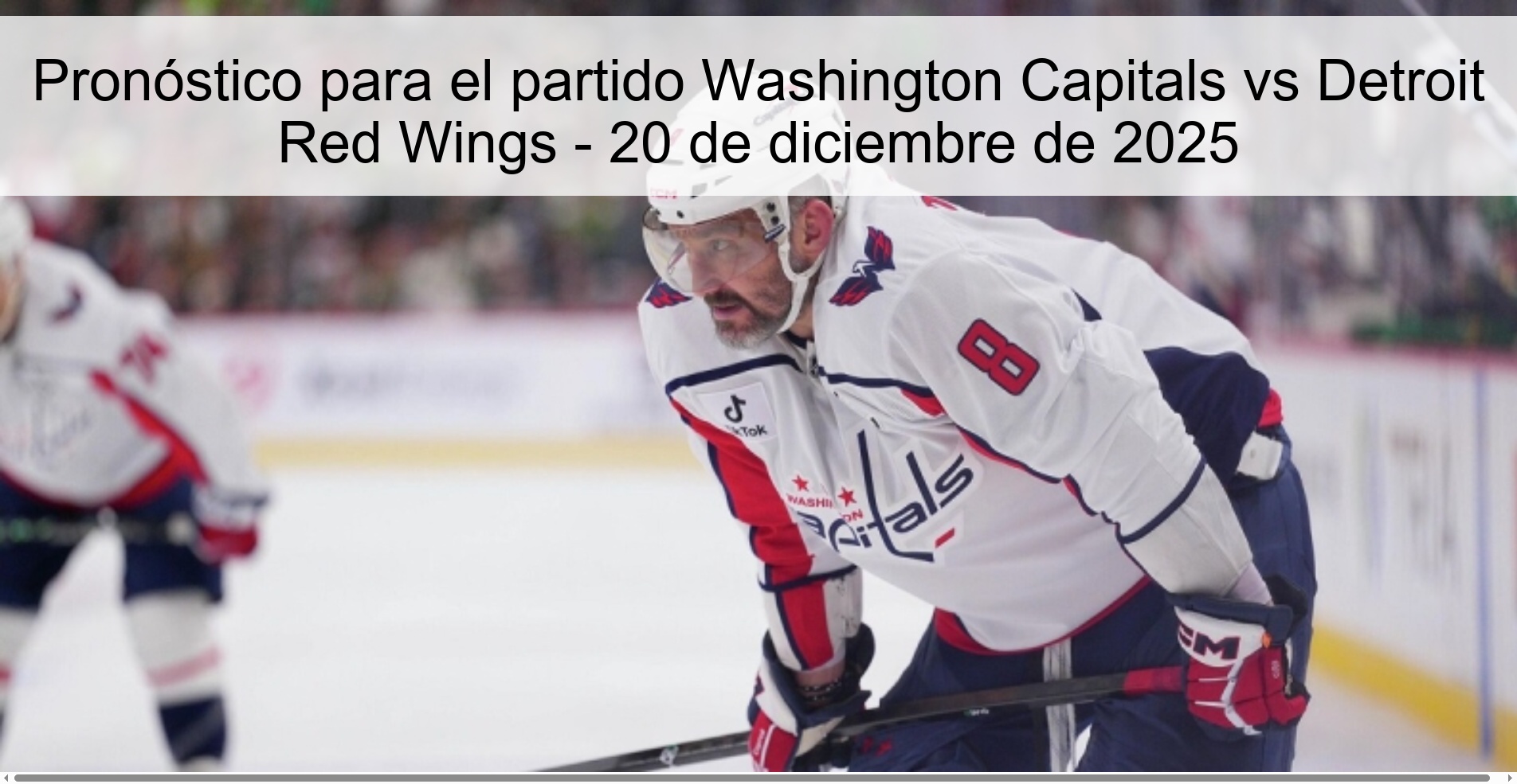 Pronóstico para el partido Washington Capitals vs Detroit Red Wings - 20 de diciembre de 2025
