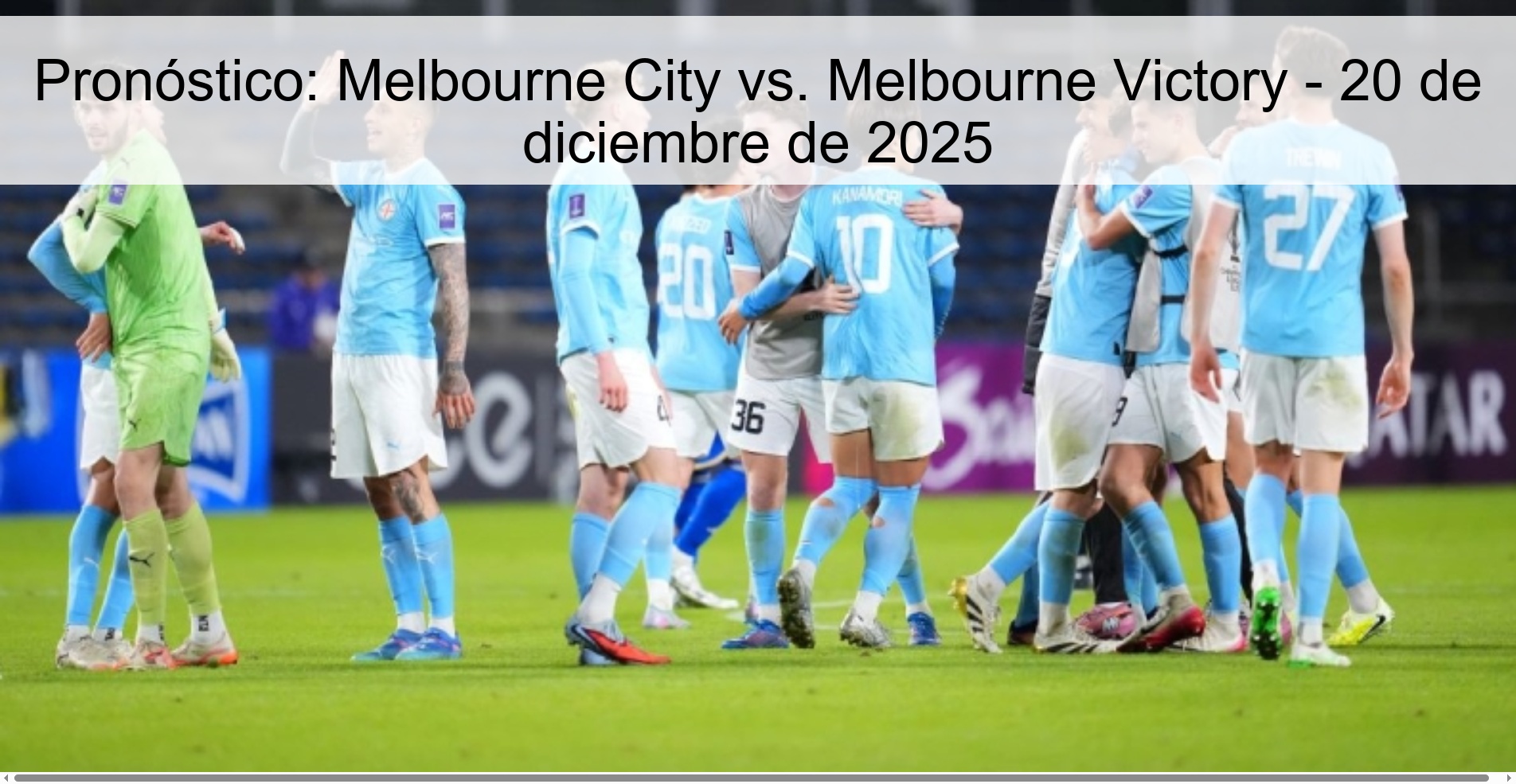 Pronóstico: Melbourne City vs. Melbourne Victory - 20 de diciembre de 2025