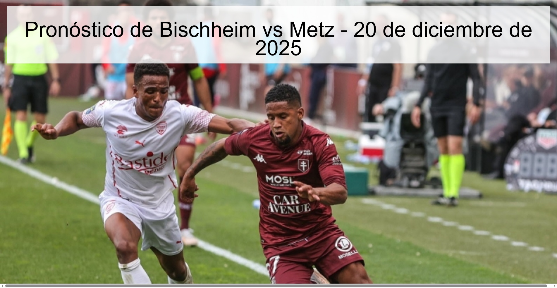 Pronóstico de Bischheim vs Metz - 20 de diciembre de 2025