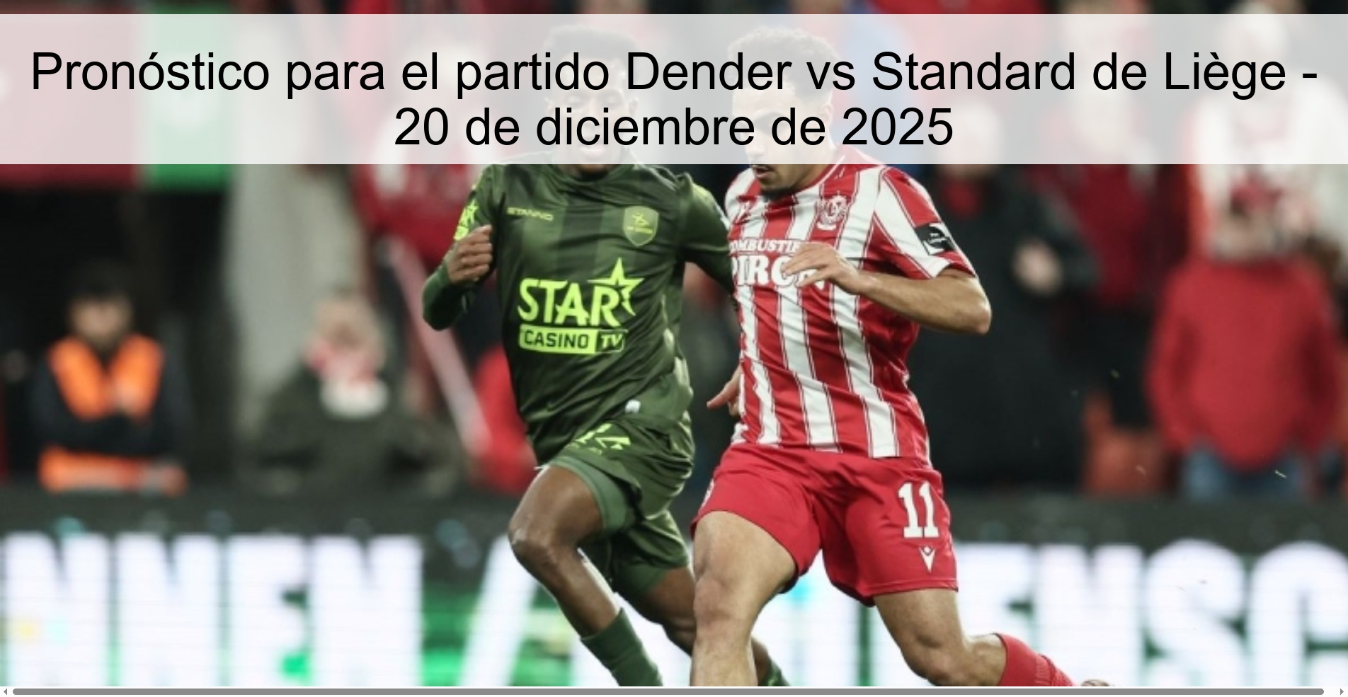 Pronóstico para el partido Dender vs Standard de Liège – 20 de diciembre de 2025