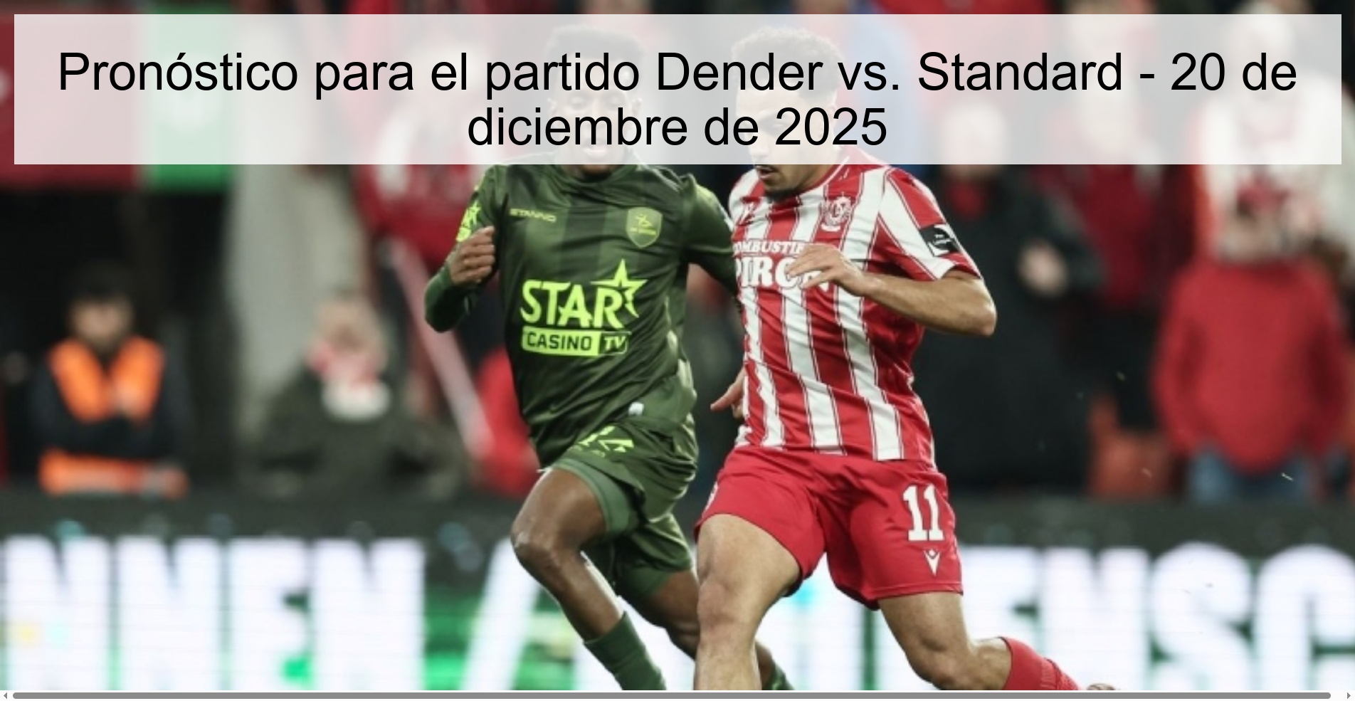 Pronóstico para el partido Dender vs. Standard - 20 de diciembre de 2025