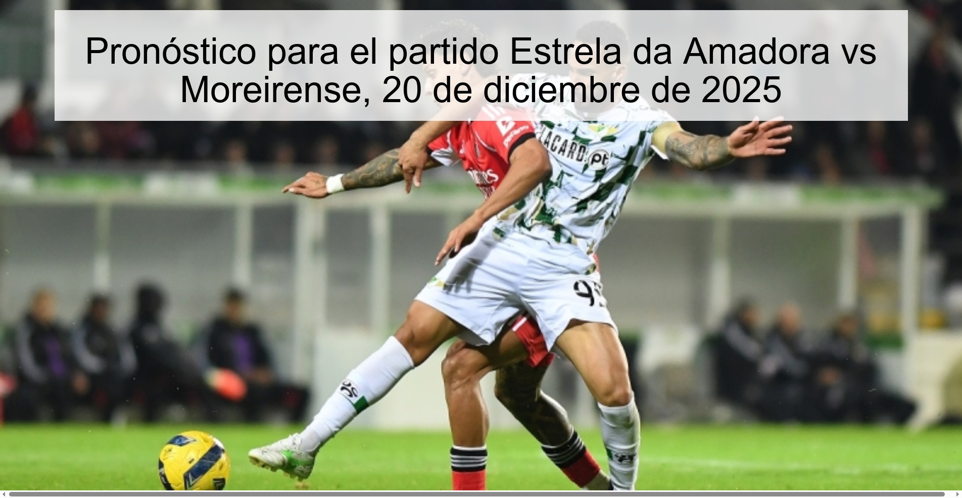 Pronóstico para el partido Estrela da Amadora vs Moreirense, 20 de diciembre de 2025