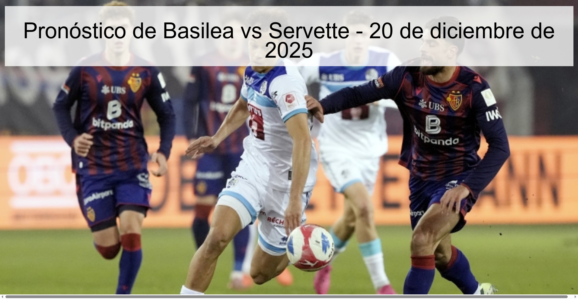 Pronóstico de Basilea vs Servette - 20 de diciembre de 2025