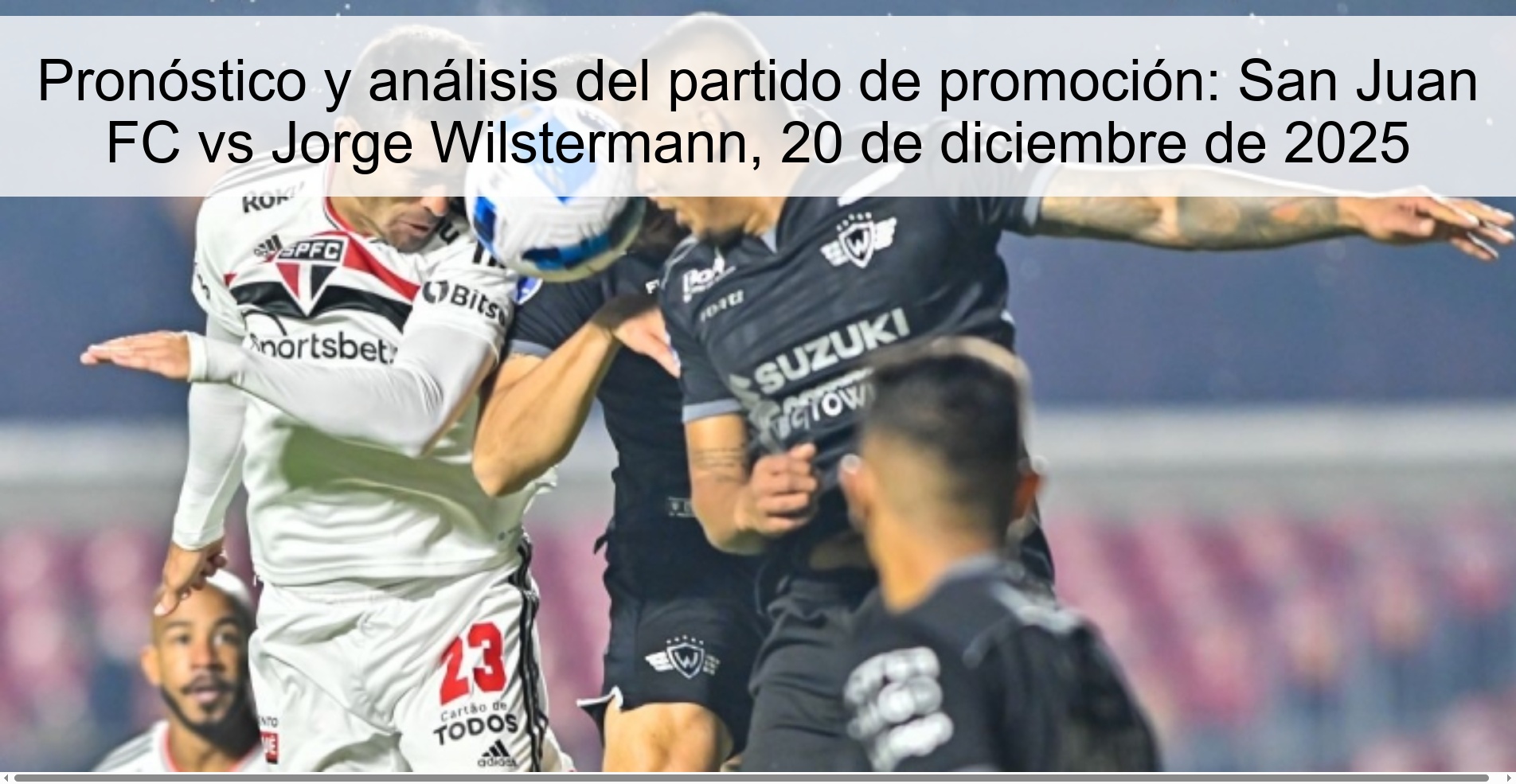 Pronóstico y análisis del partido de promoción: San Juan FC vs Jorge Wilstermann, 20 de diciembre de 2025