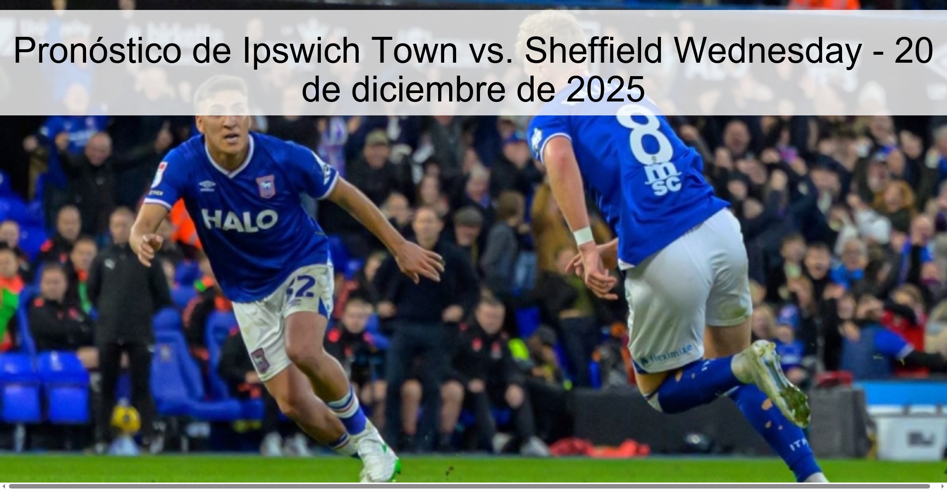 Pronóstico de Ipswich Town vs. Sheffield Wednesday - 20 de diciembre de 2025