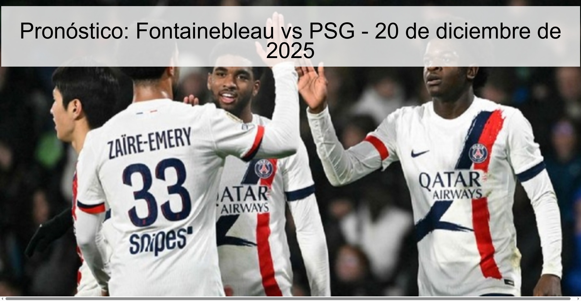 Pronóstico: Fontainebleau vs PSG – 20 de diciembre de 2025