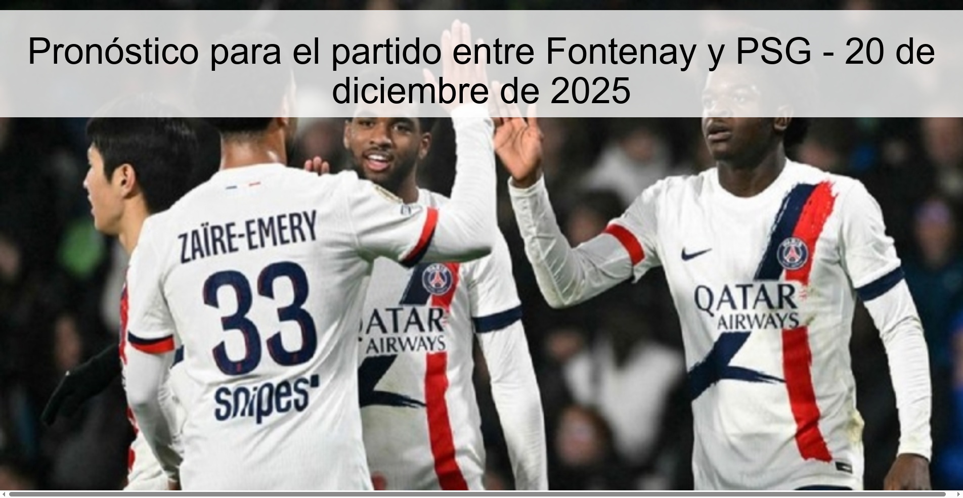 Pronóstico para el partido entre Fontenay y PSG - 20 de diciembre de 2025