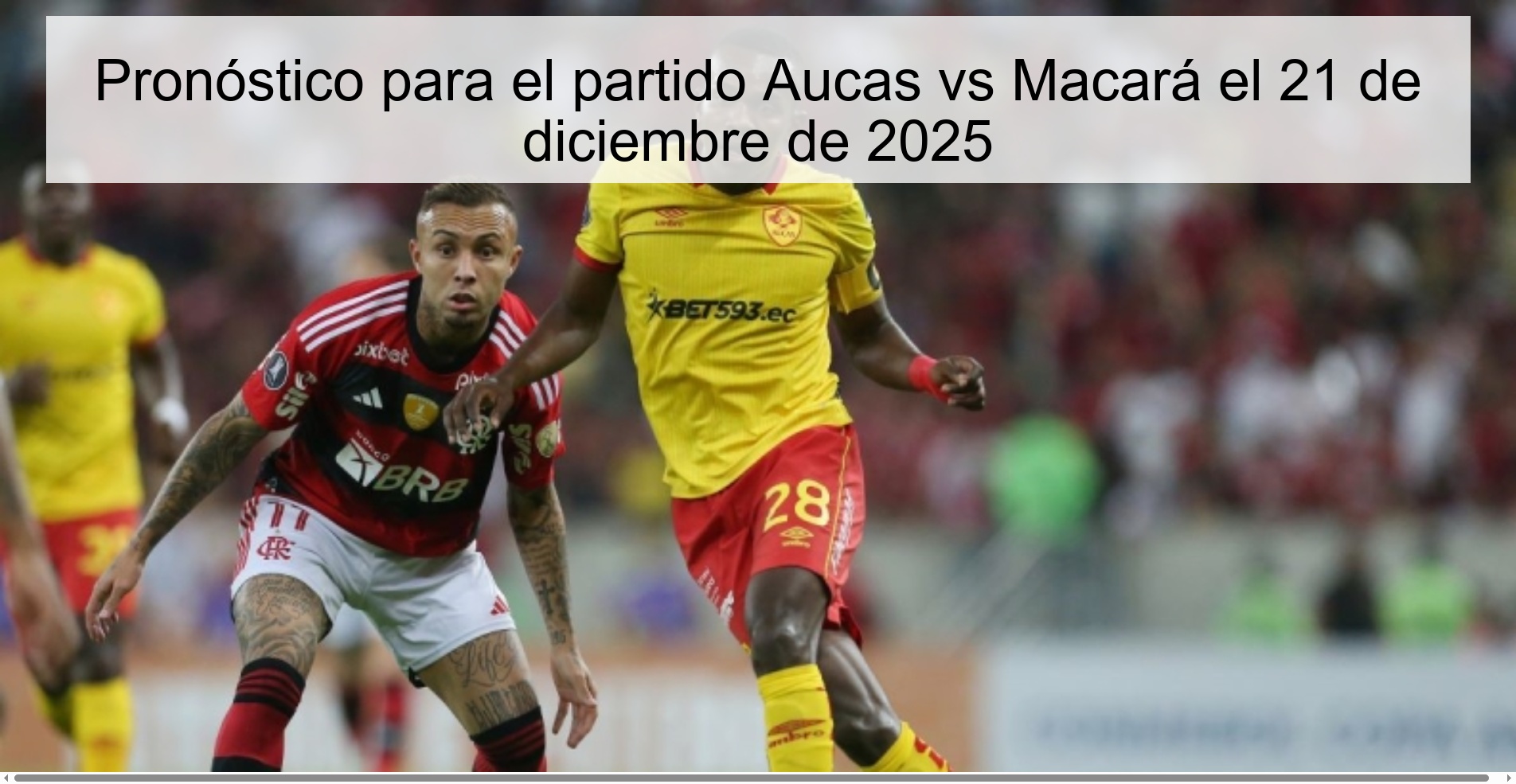 Pronóstico para el partido Aucas vs Macará el 21 de diciembre de 2025