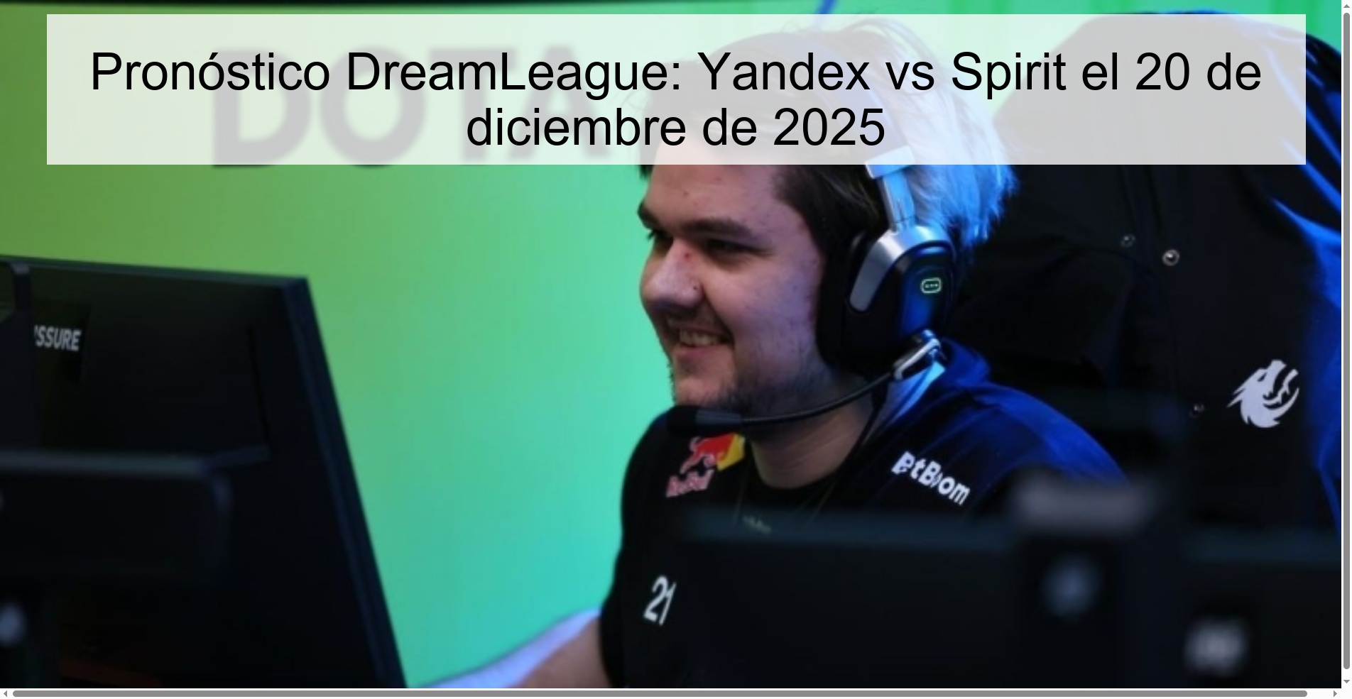 Pronóstico DreamLeague: Yandex vs Spirit el 20 de diciembre de 2025