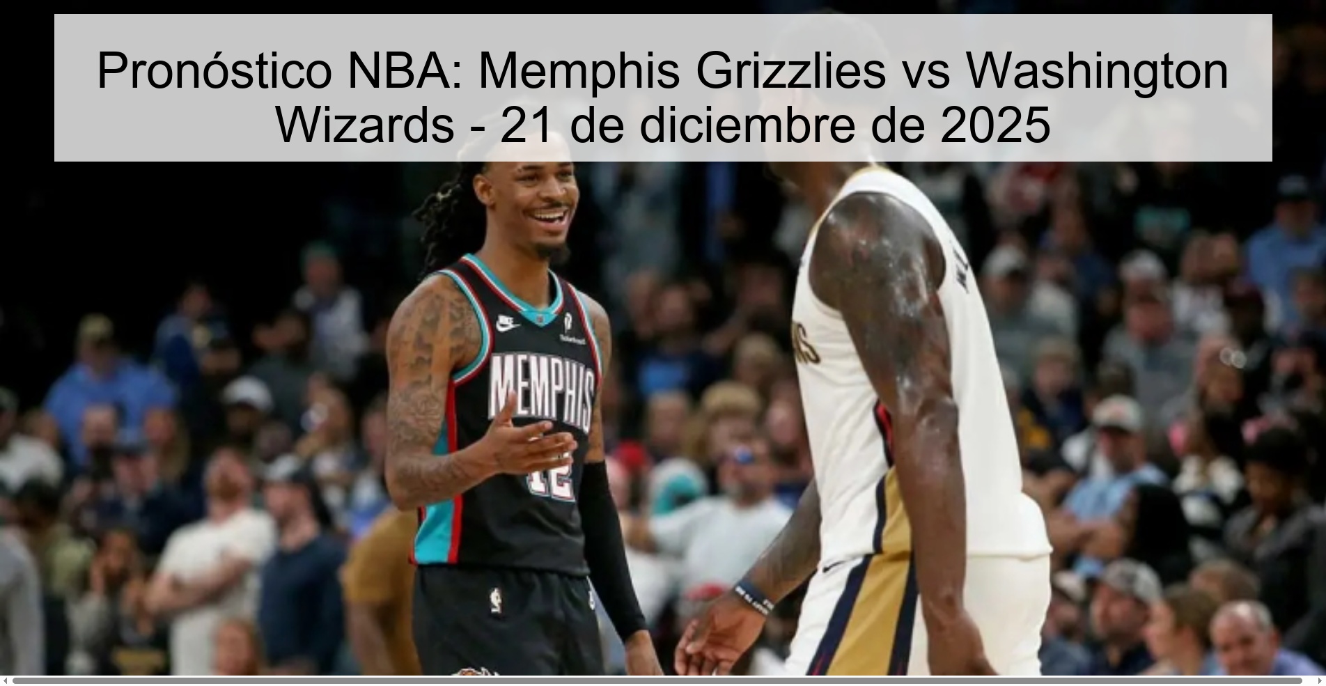 Pronóstico NBA: Memphis Grizzlies vs Washington Wizards - 21 de diciembre de 2025