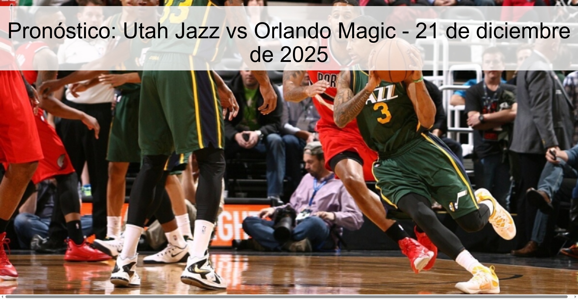 Pronóstico: Utah Jazz vs Orlando Magic - 21 de diciembre de 2025