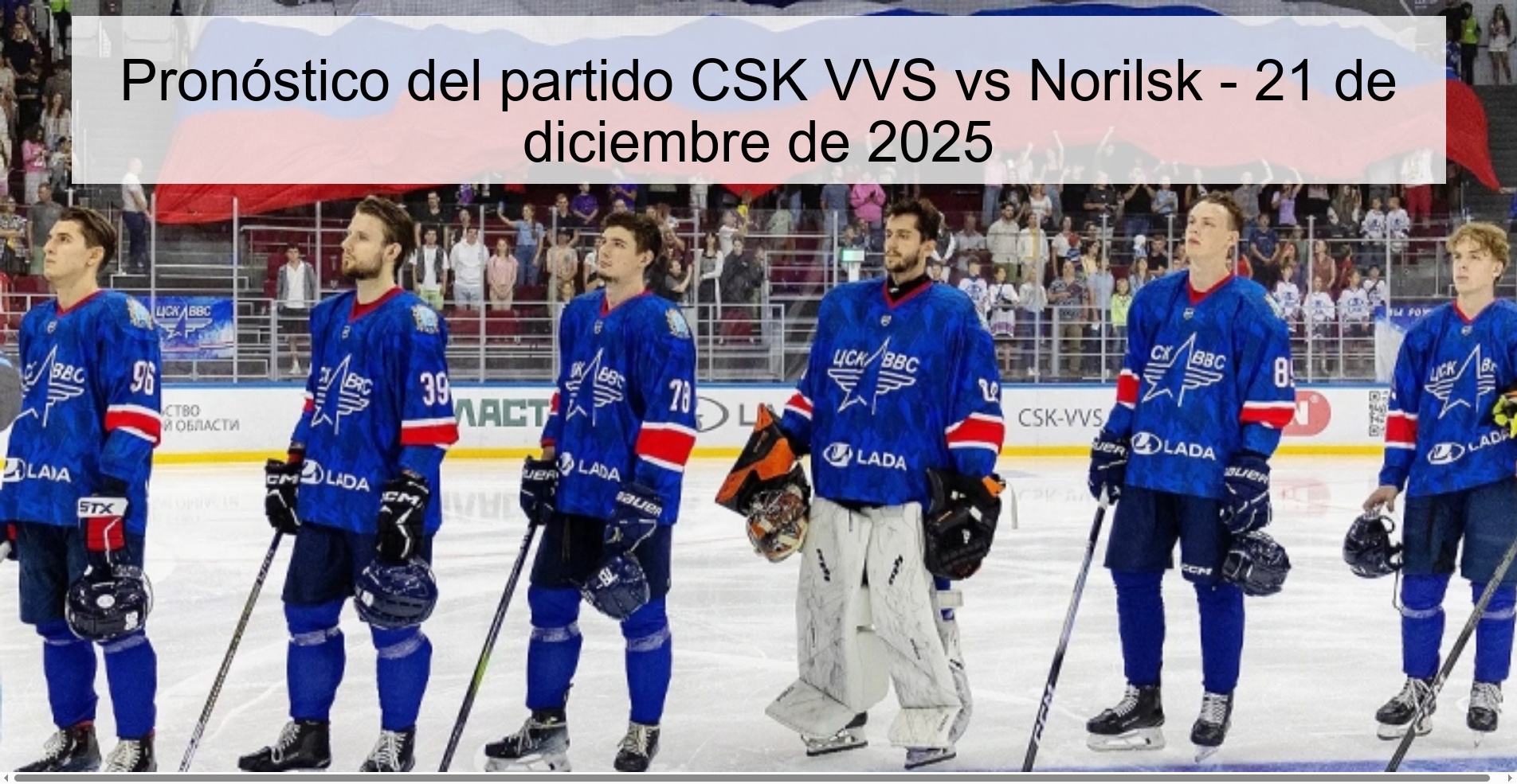 Pronóstico del partido CSK VVS vs Norilsk – 21 de diciembre de 2025