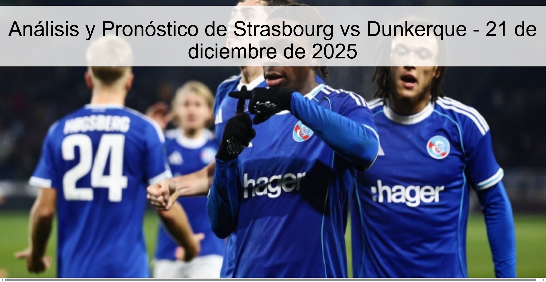 Análisis y Pronóstico de Strasbourg vs Dunkerque – 21 de diciembre de 2025