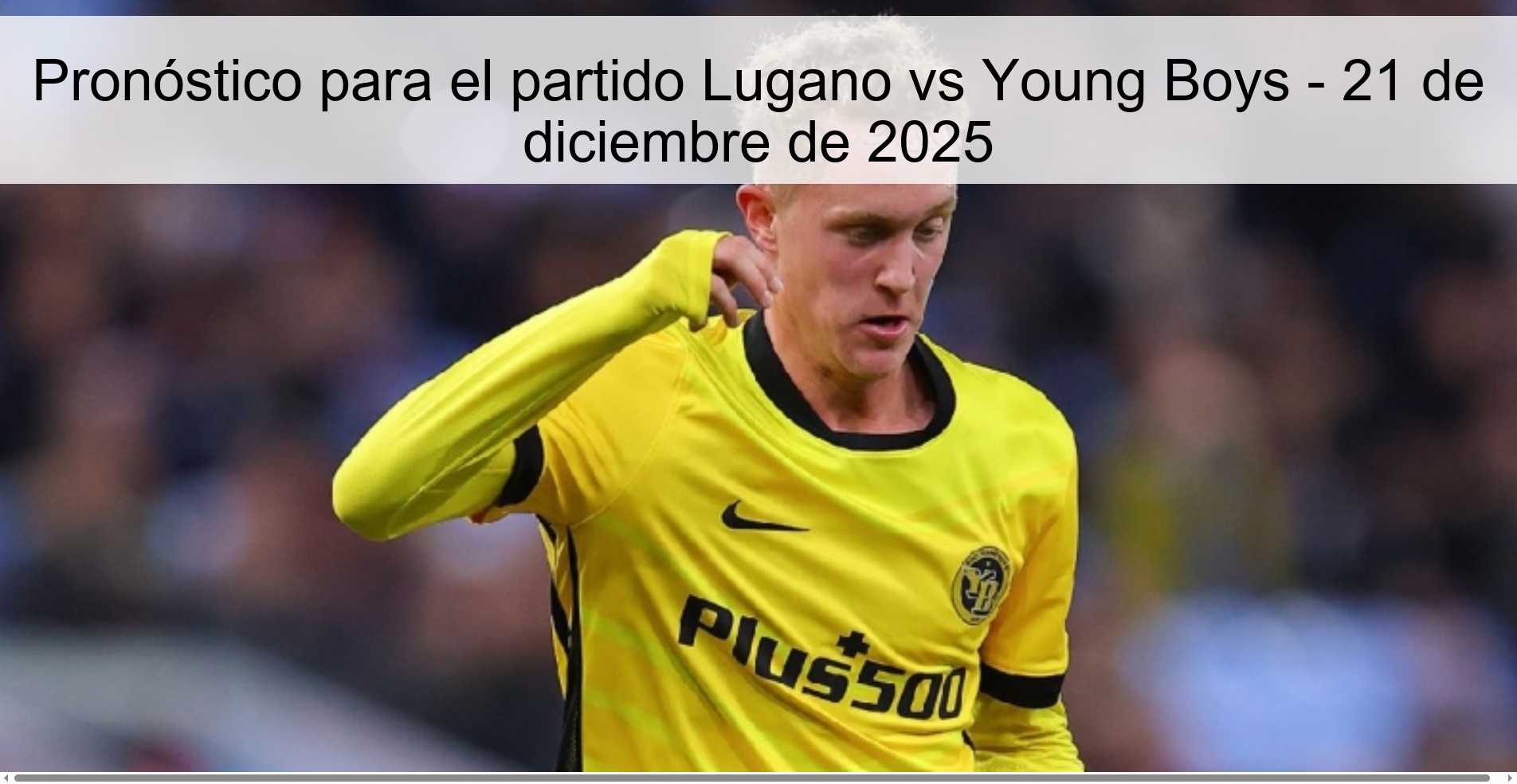 Pronóstico para el partido Lugano vs Young Boys – 21 de diciembre de 2025