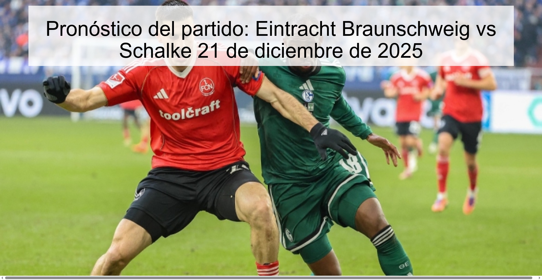 Pronóstico del partido: Eintracht Braunschweig vs Schalke 21 de diciembre de 2025