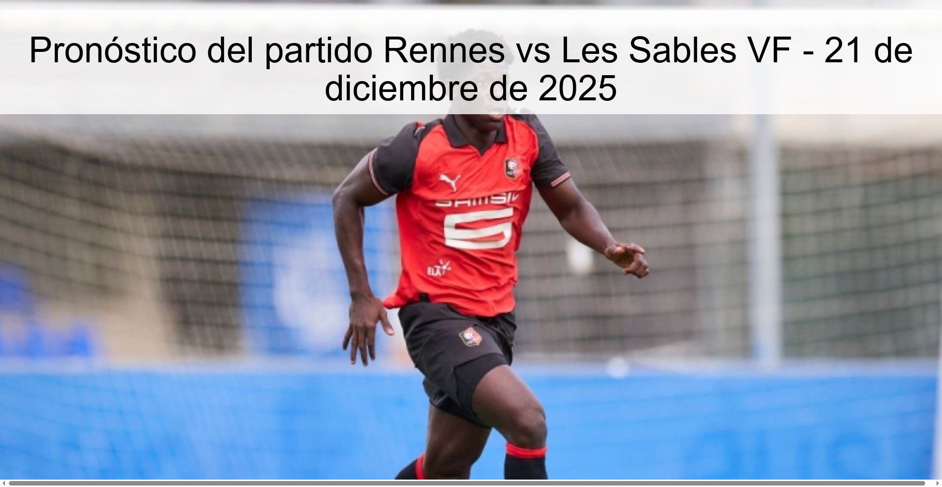 Pronóstico del partido Rennes vs Les Sables VF – 21 de diciembre de 2025