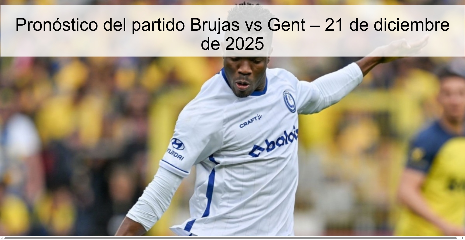 Pronóstico del partido Brujas vs Gent – 21 de diciembre de 2025