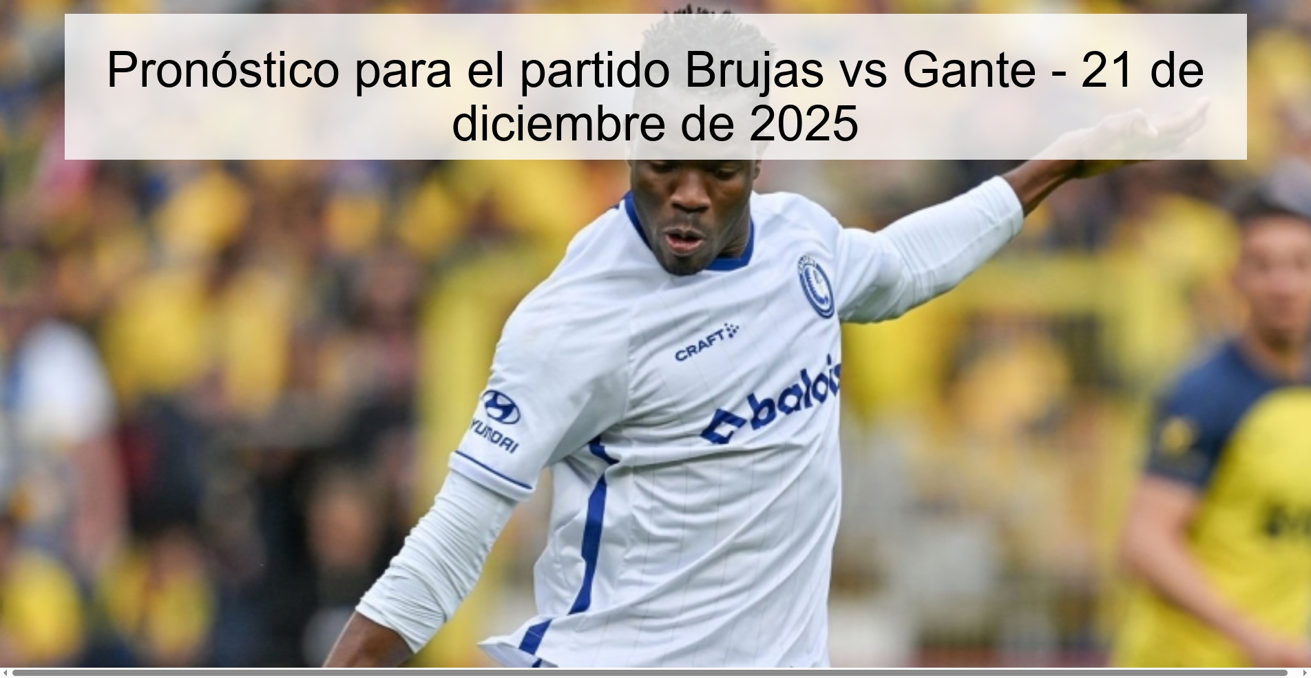 Pronóstico para el partido Brujas vs Gante – 21 de diciembre de 2025