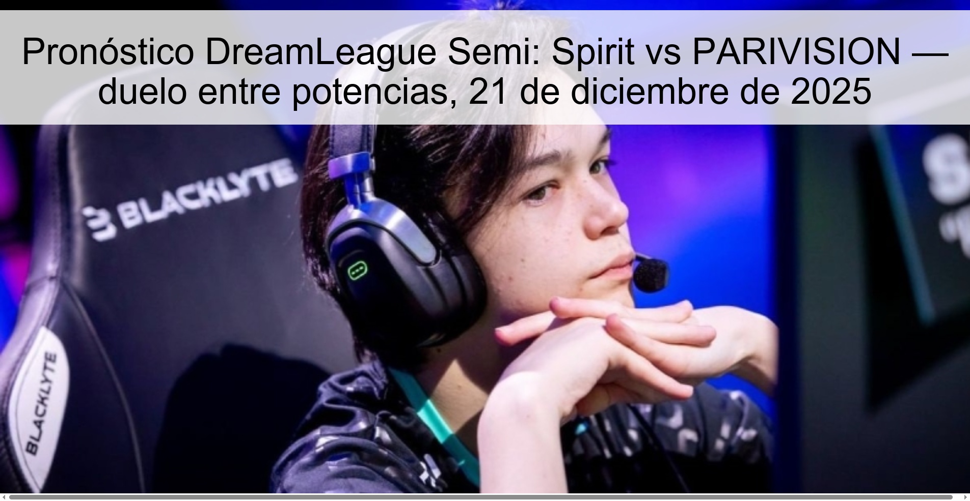 Pronóstico DreamLeague Semi: Spirit vs PARIVISION — duelo entre potencias, 21 de diciembre de 2025