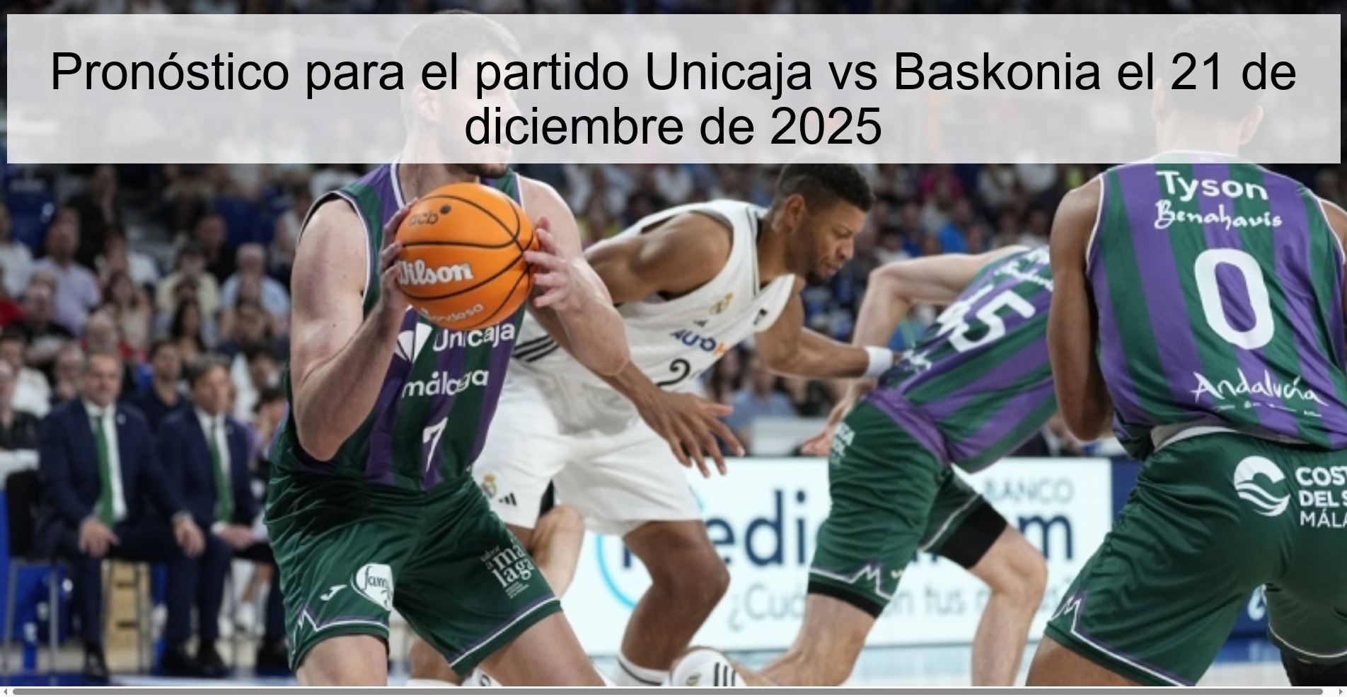 Pronóstico para el partido Unicaja vs Baskonia el 21 de diciembre de 2025