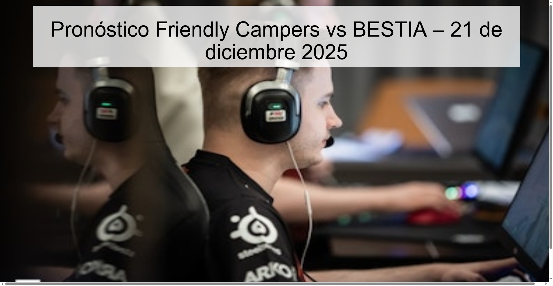 Pronóstico Friendly Campers vs BESTIA – 21 de diciembre 2025