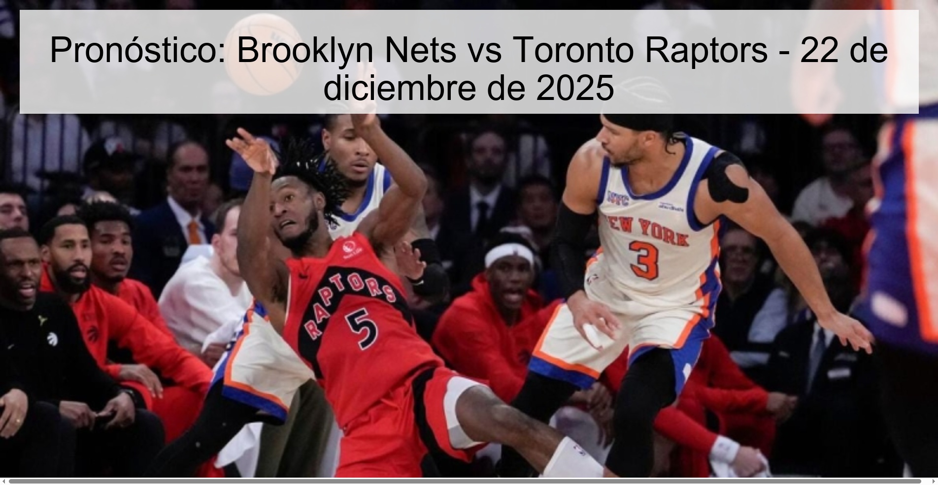 Pronóstico: Brooklyn Nets vs Toronto Raptors – 22 de diciembre de 2025