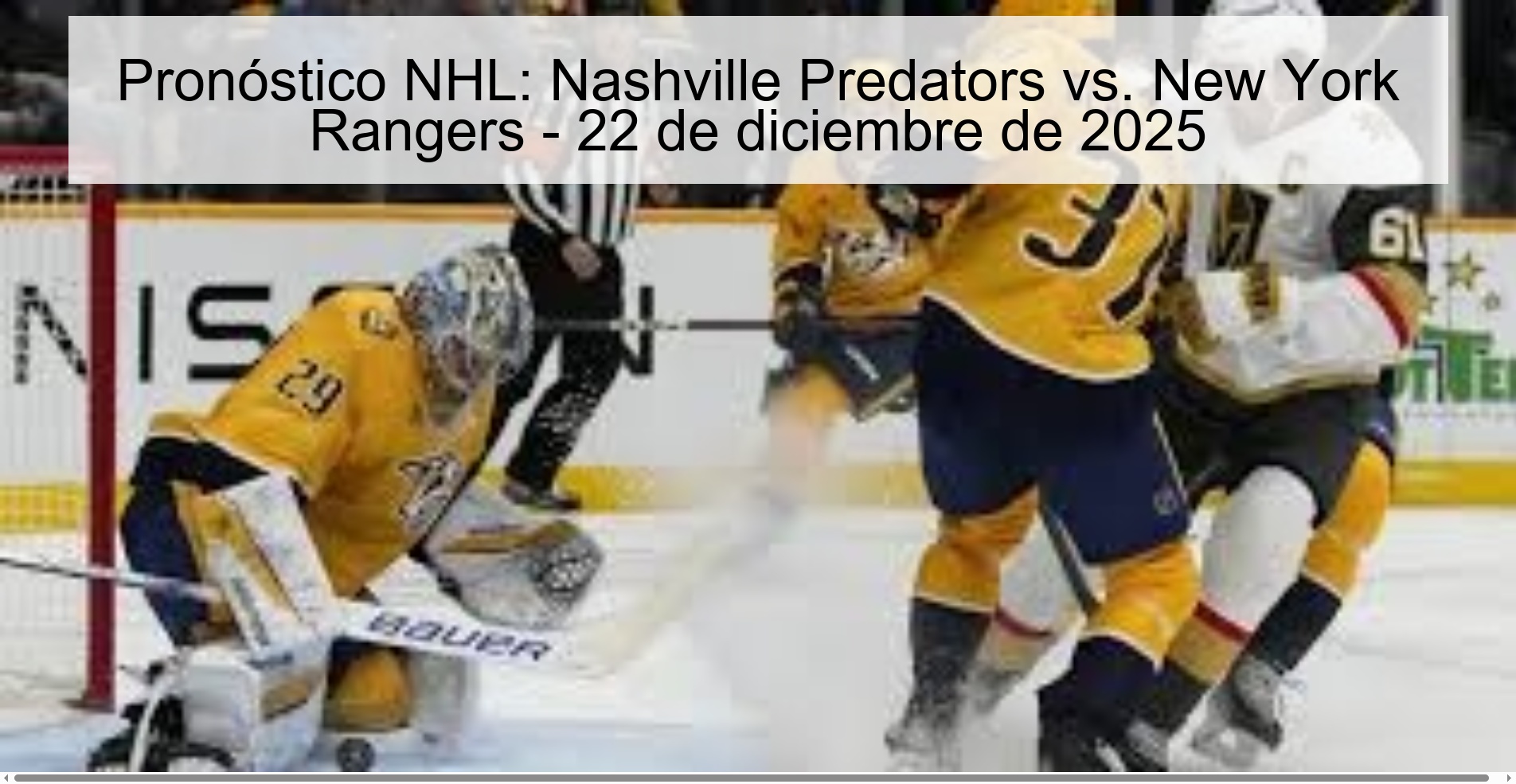 Pronóstico NHL: Nashville Predators vs. New York Rangers - 22 de diciembre de 2025
