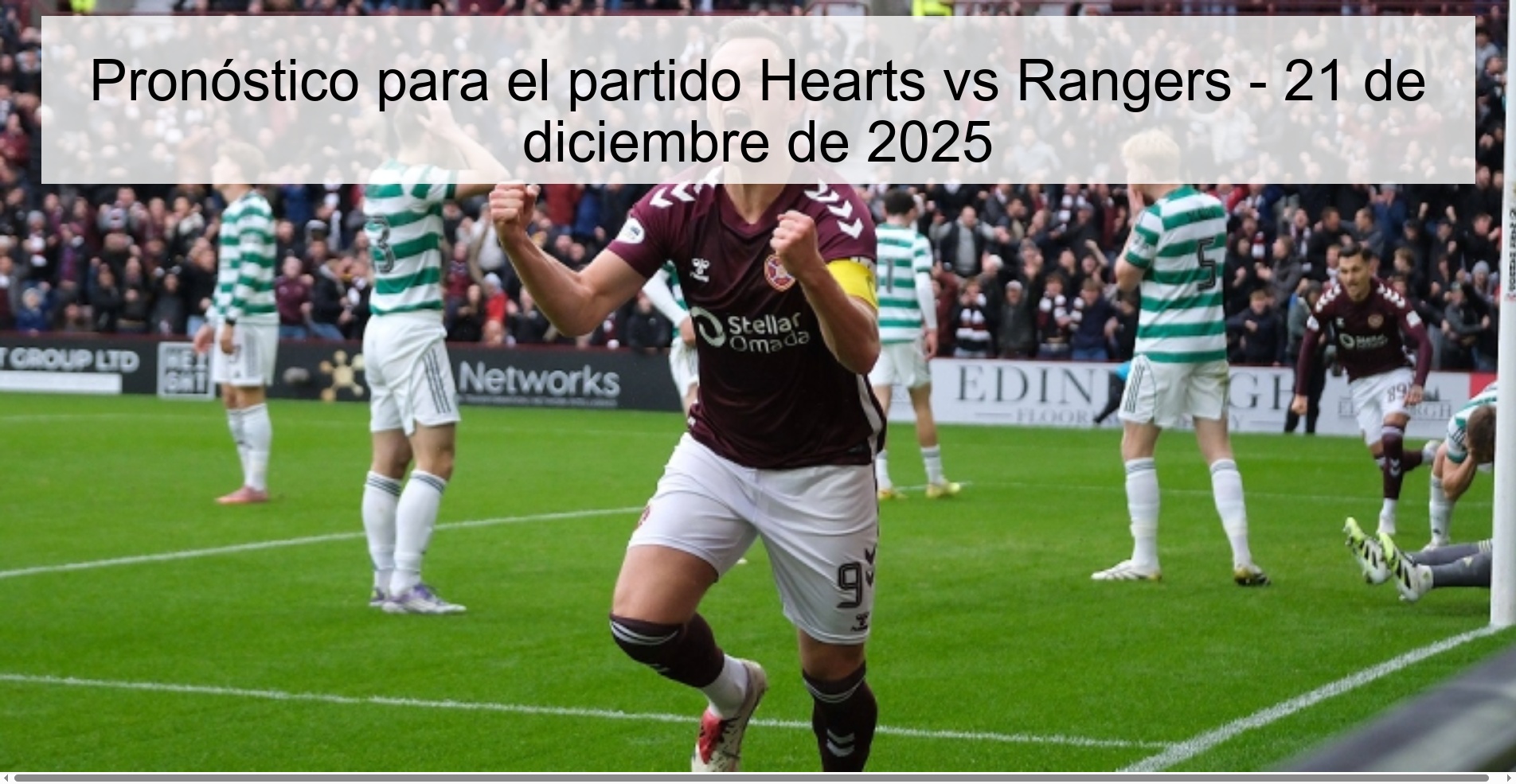 Pronóstico para el partido Hearts vs Rangers – 21 de diciembre de 2025