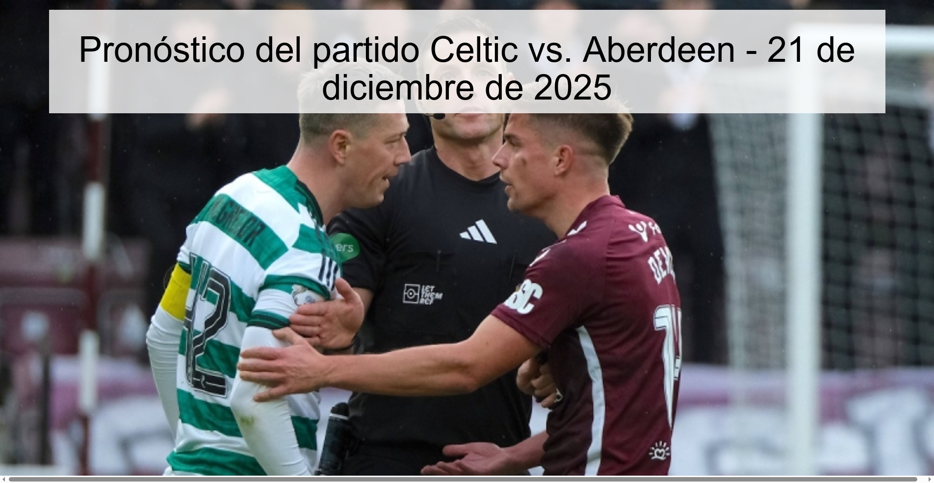 Pronóstico del partido Celtic vs. Aberdeen - 21 de diciembre de 2025