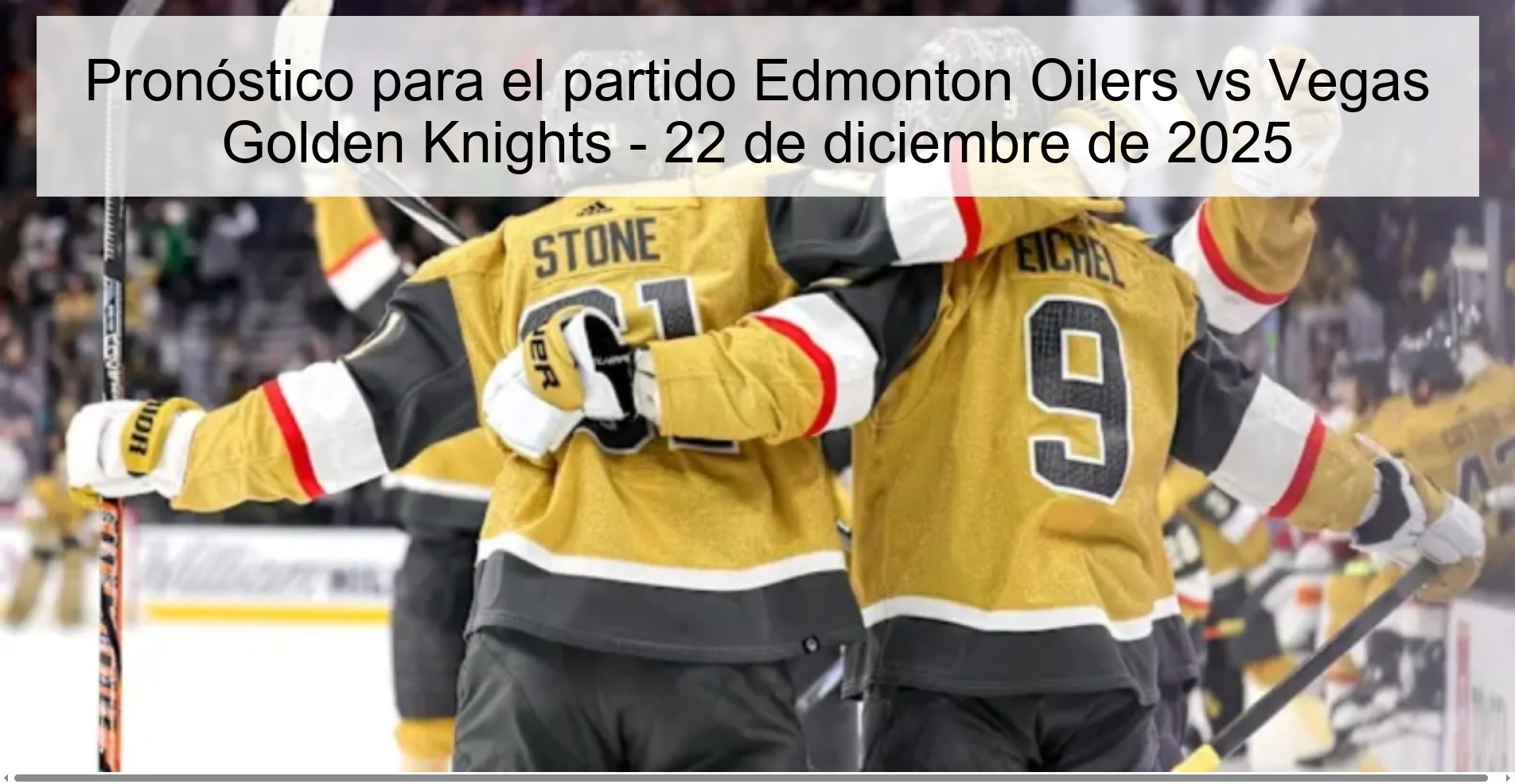 Pronóstico para el partido Edmonton Oilers vs Vegas Golden Knights – 22 de diciembre de 2025