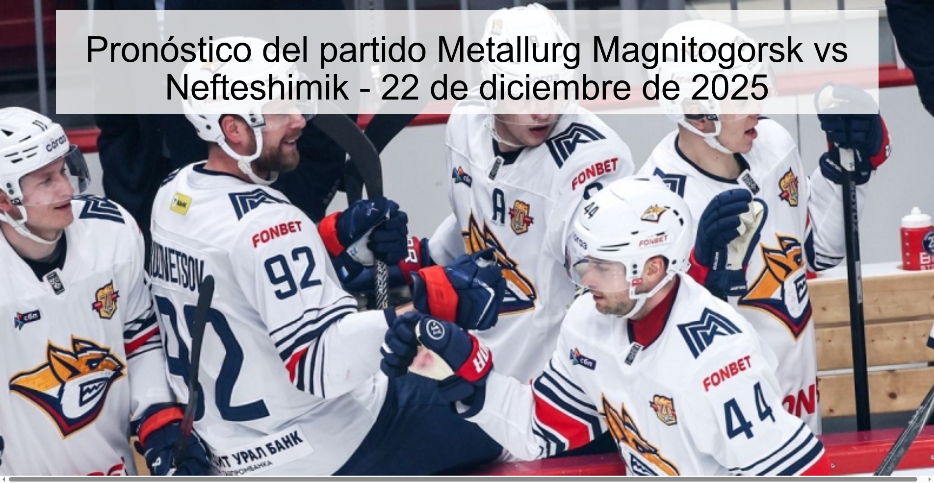 Pronóstico del partido Metallurg Magnitogorsk vs Nefteshimik – 22 de diciembre de 2025