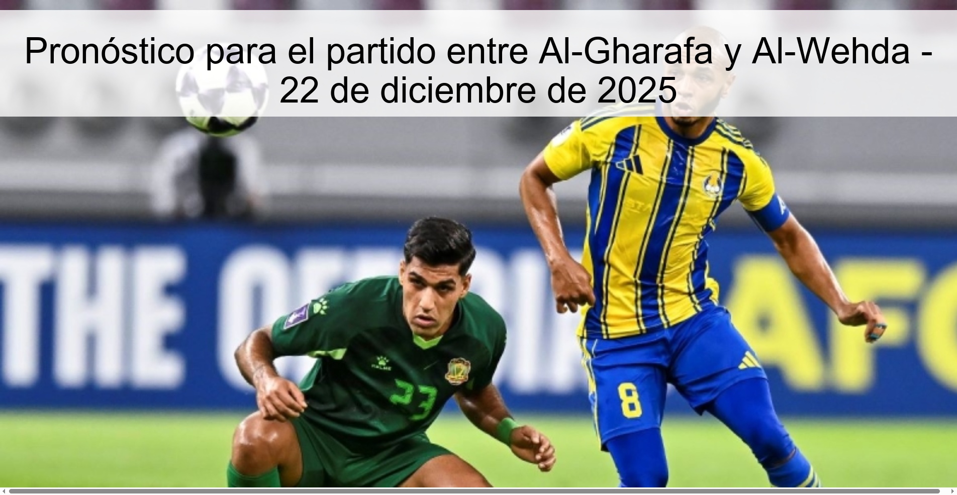 Pronóstico para el partido entre Al-Gharafa y Al-Wehda – 22 de diciembre de 2025