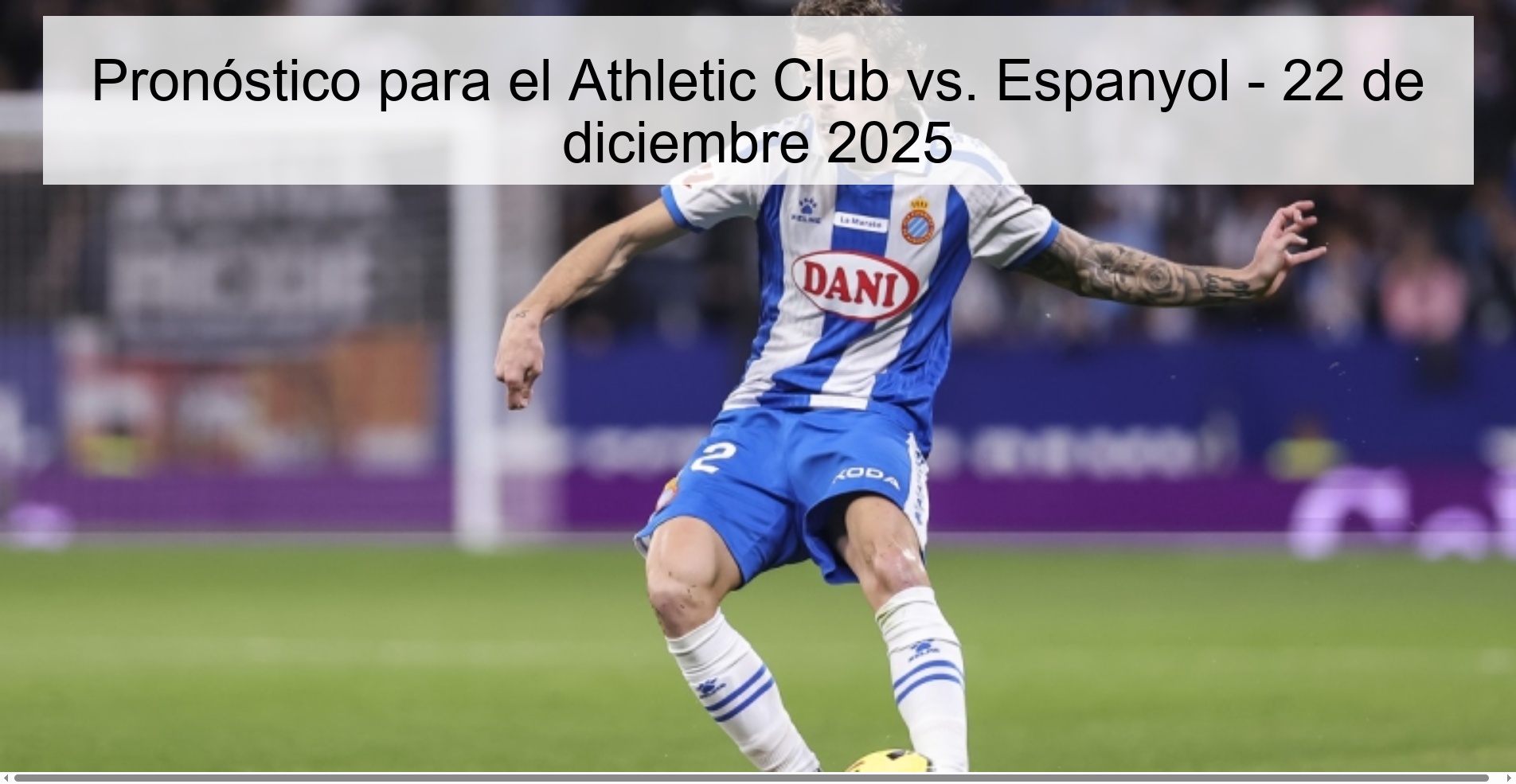 Pronóstico para el Athletic Club vs. Espanyol – 22 de diciembre 2025