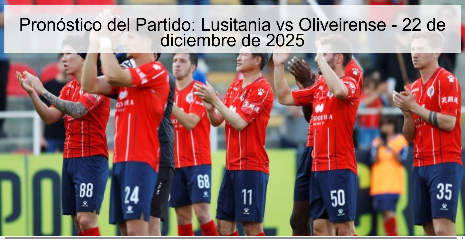 Pronóstico del Partido: Lusitania vs Oliveirense – 22 de diciembre de 2025