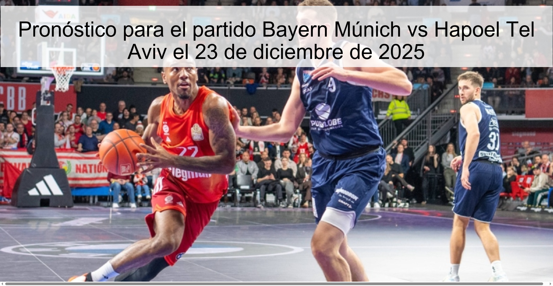 Pronóstico para el partido Bayern Múnich vs Hapoel Tel Aviv el 23 de diciembre de 2025