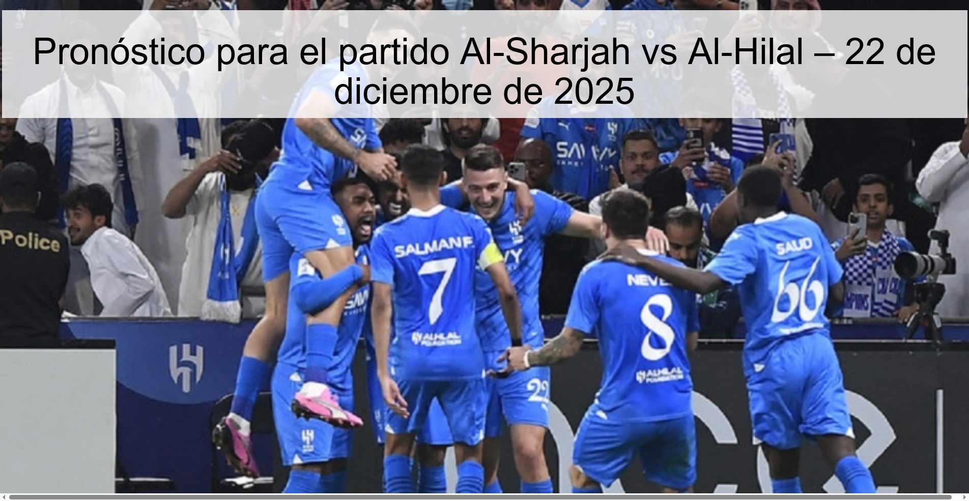 Pronóstico para el partido Al-Sharjah vs Al-Hilal – 22 de diciembre de 2025