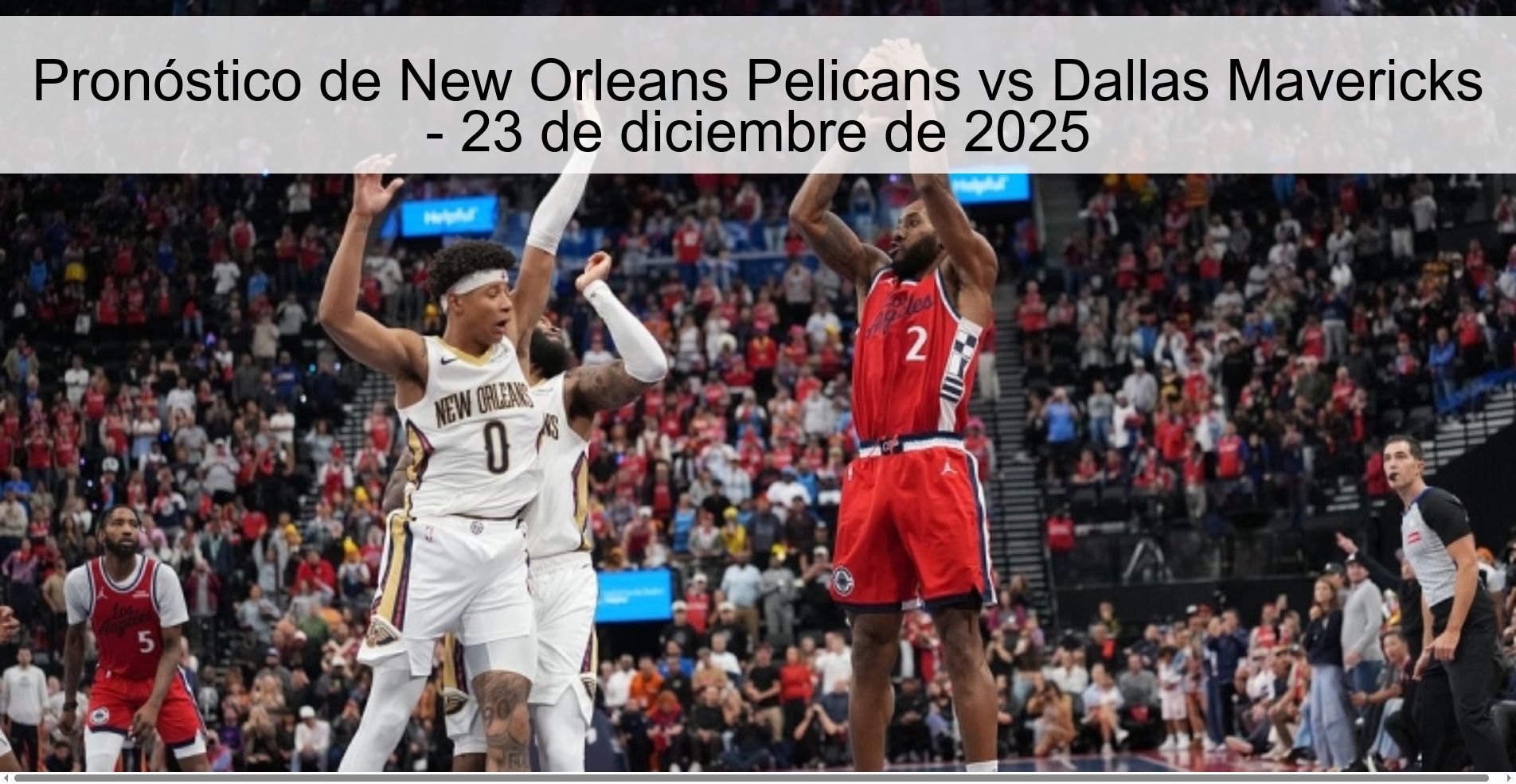 Pronóstico de New Orleans Pelicans vs Dallas Mavericks – 23 de diciembre de 2025