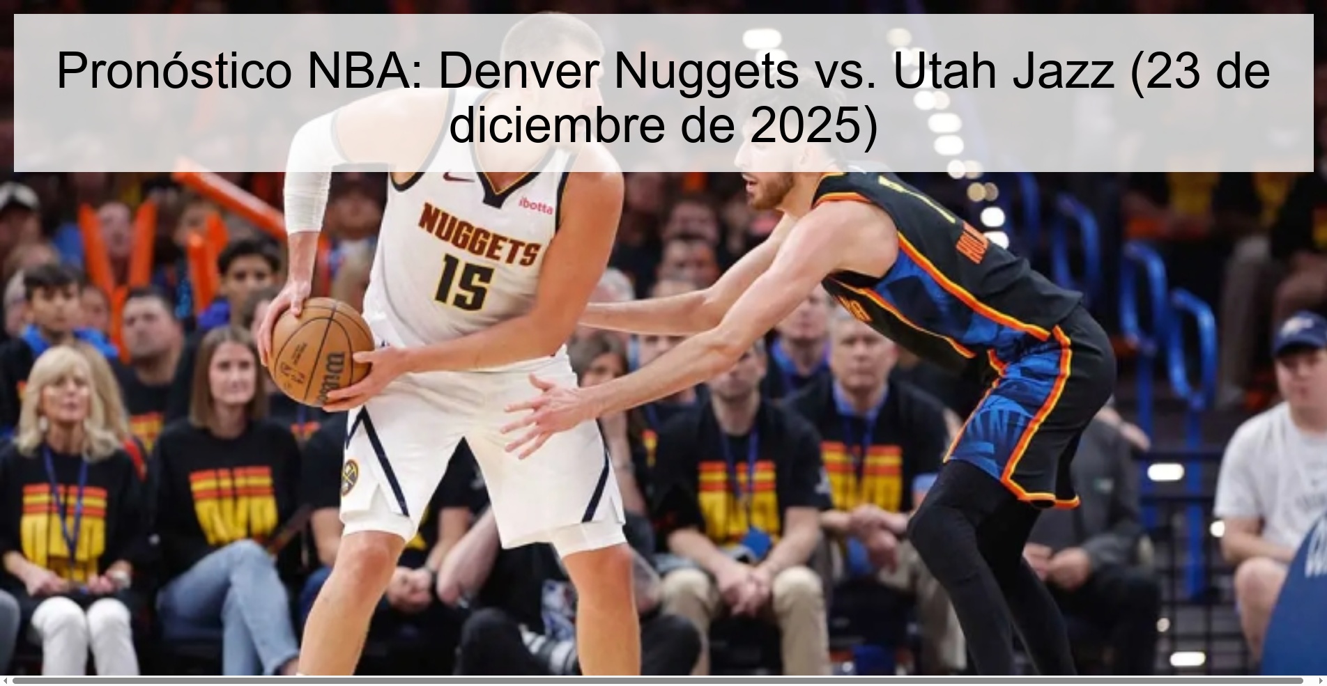 Pronóstico NBA: Denver Nuggets vs. Utah Jazz (23 de diciembre de 2025)