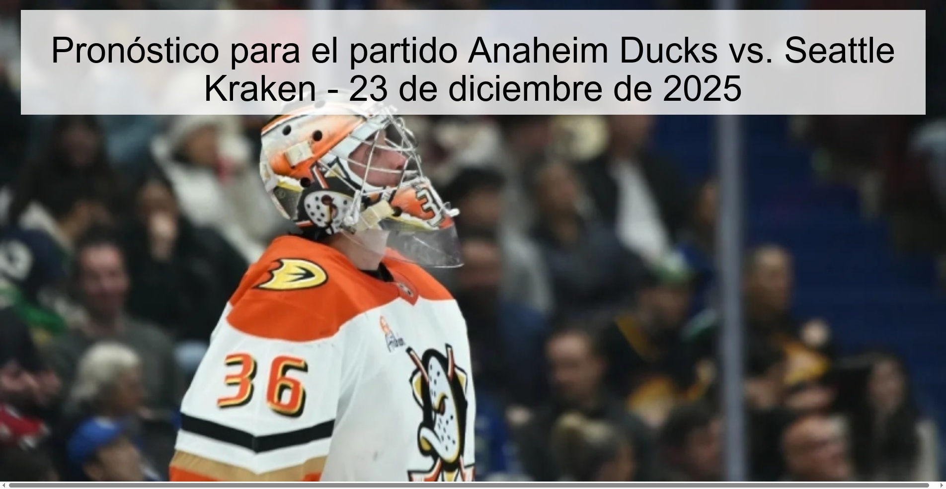 Pronóstico para el partido Anaheim Ducks vs. Seattle Kraken – 23 de diciembre de 2025